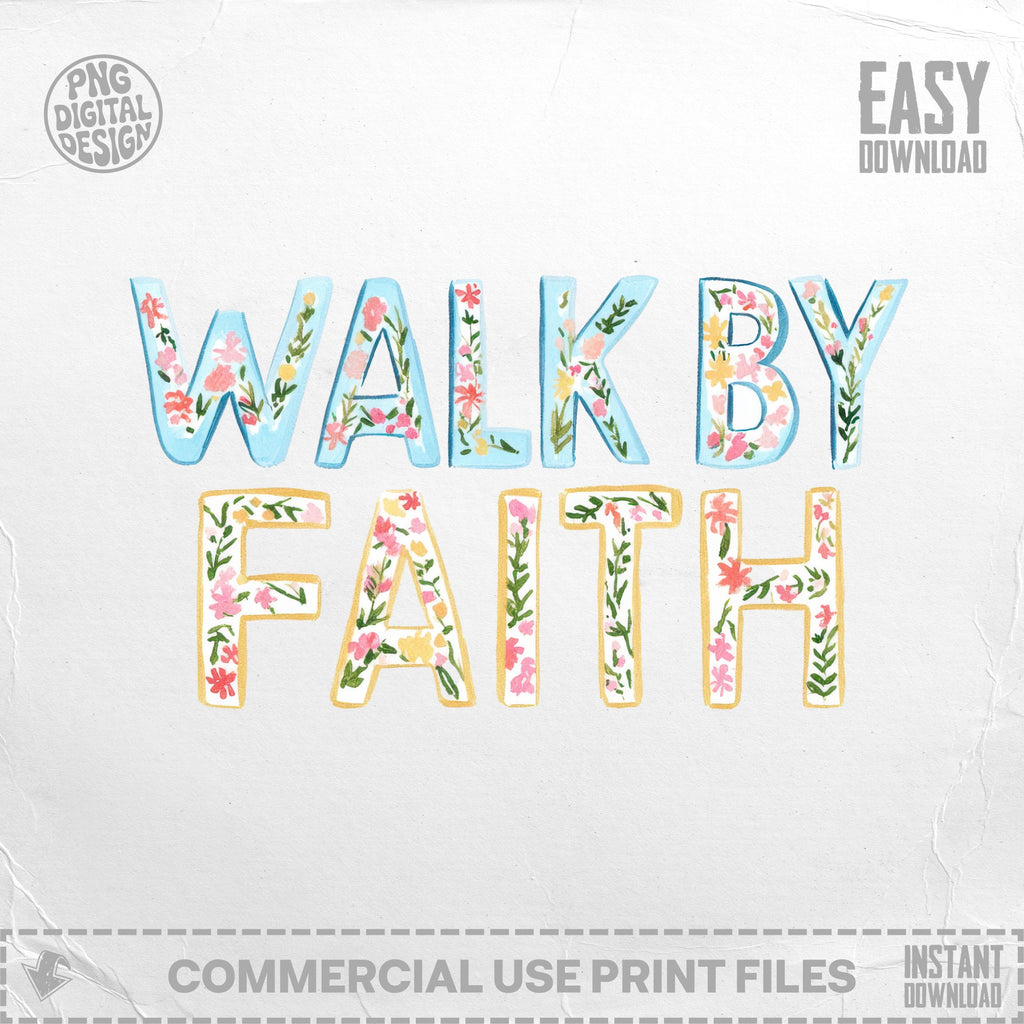"Walk by Faith" lettering with floral accents, easy download.