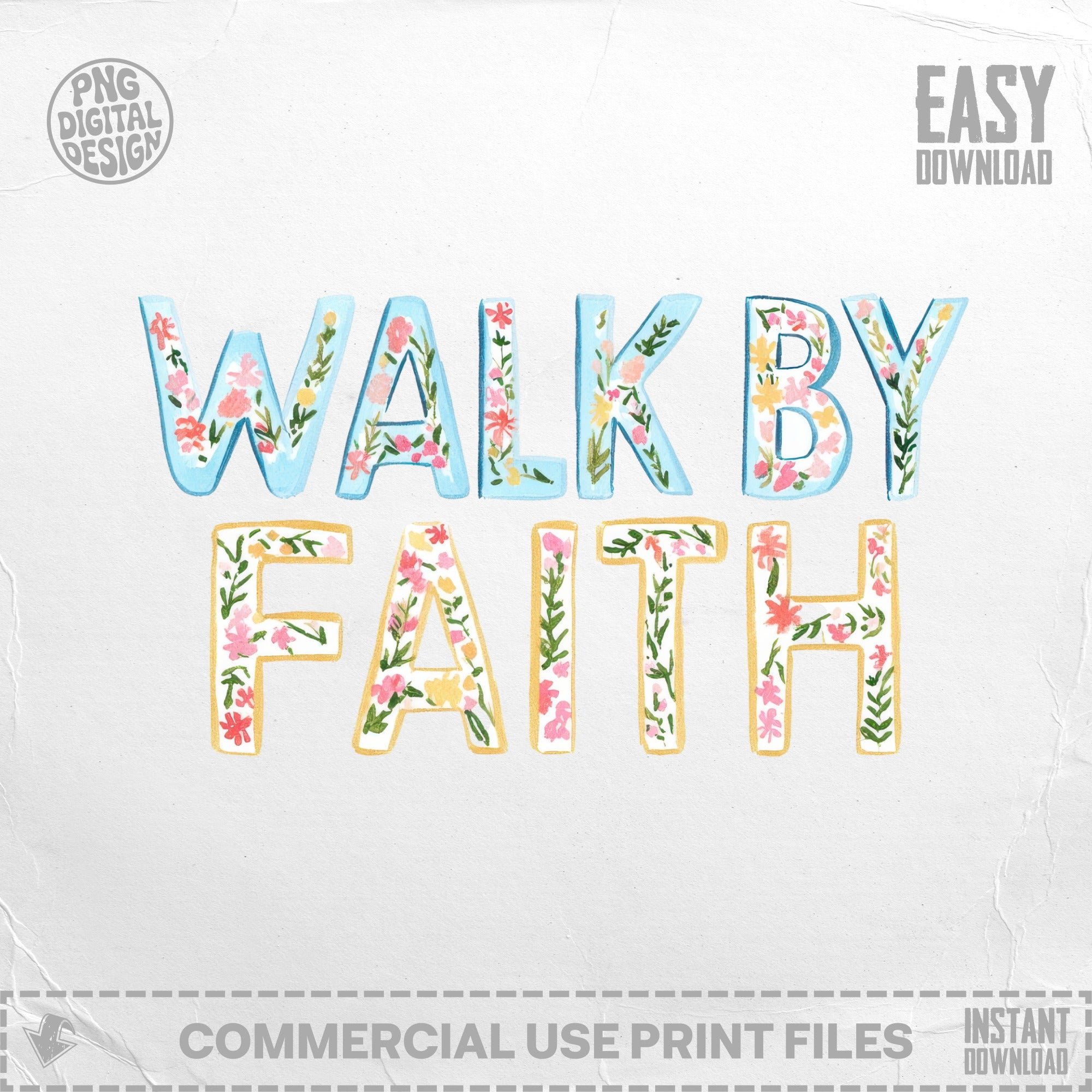 "Walk by Faith" lettering with floral accents, easy download.