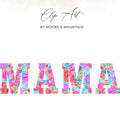 Colorful floral letters spelling MAMA with "Clip Art by Moore & Mountain" text.