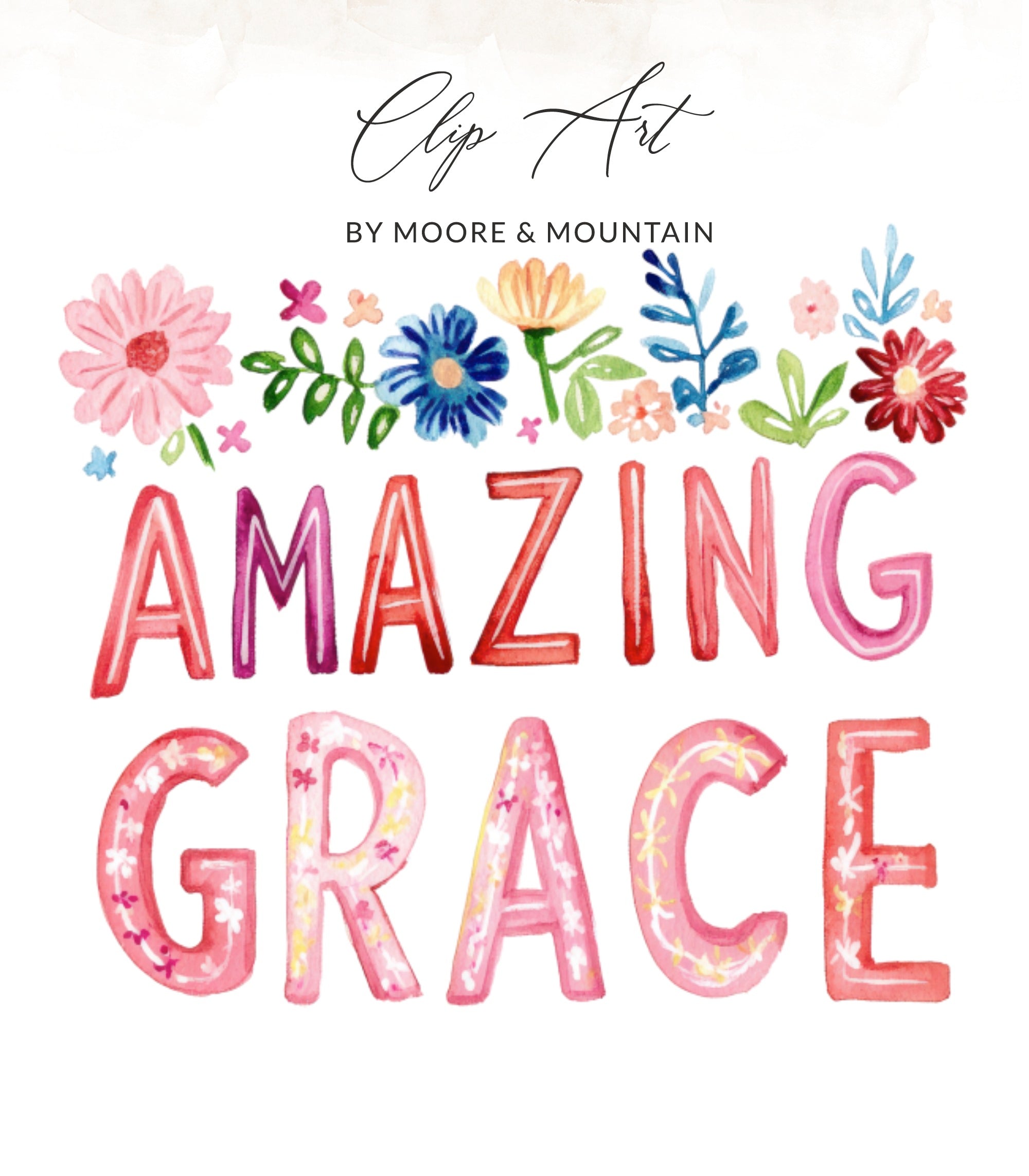 Watercolor "Amazing Grace" text with floral embellishments.