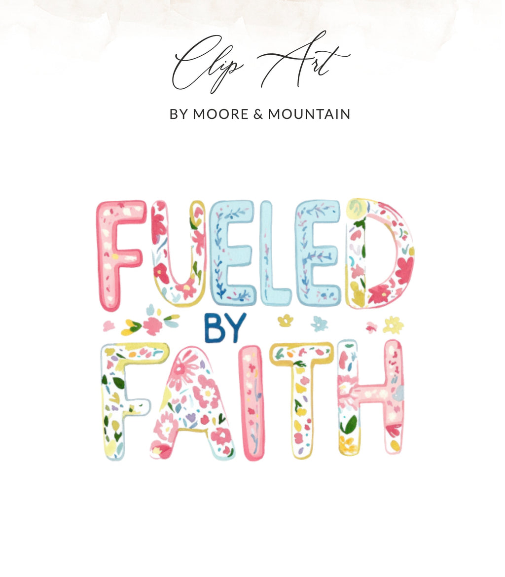 Floral letters spell "Fueled by Faith" with "Clip Art" above.