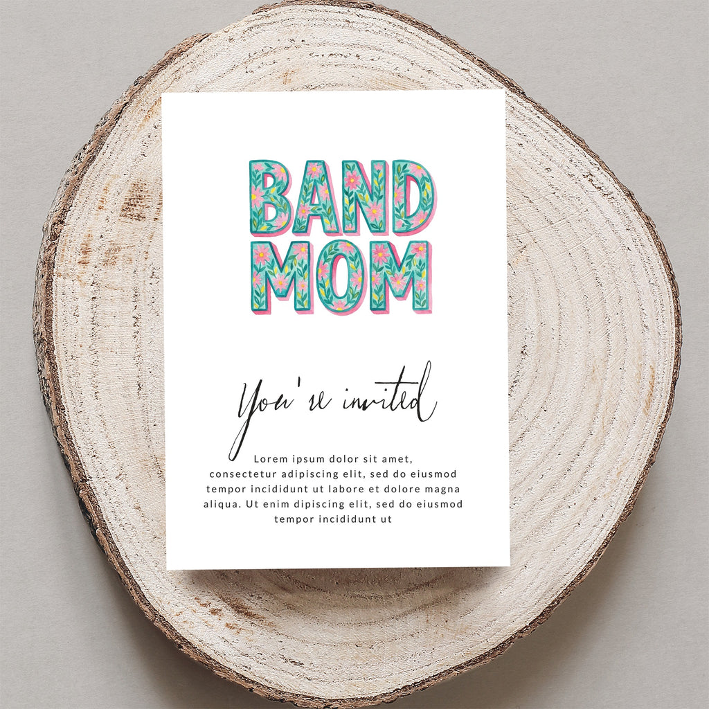 "BAND MOM" invitation with floral accents and placeholder text.