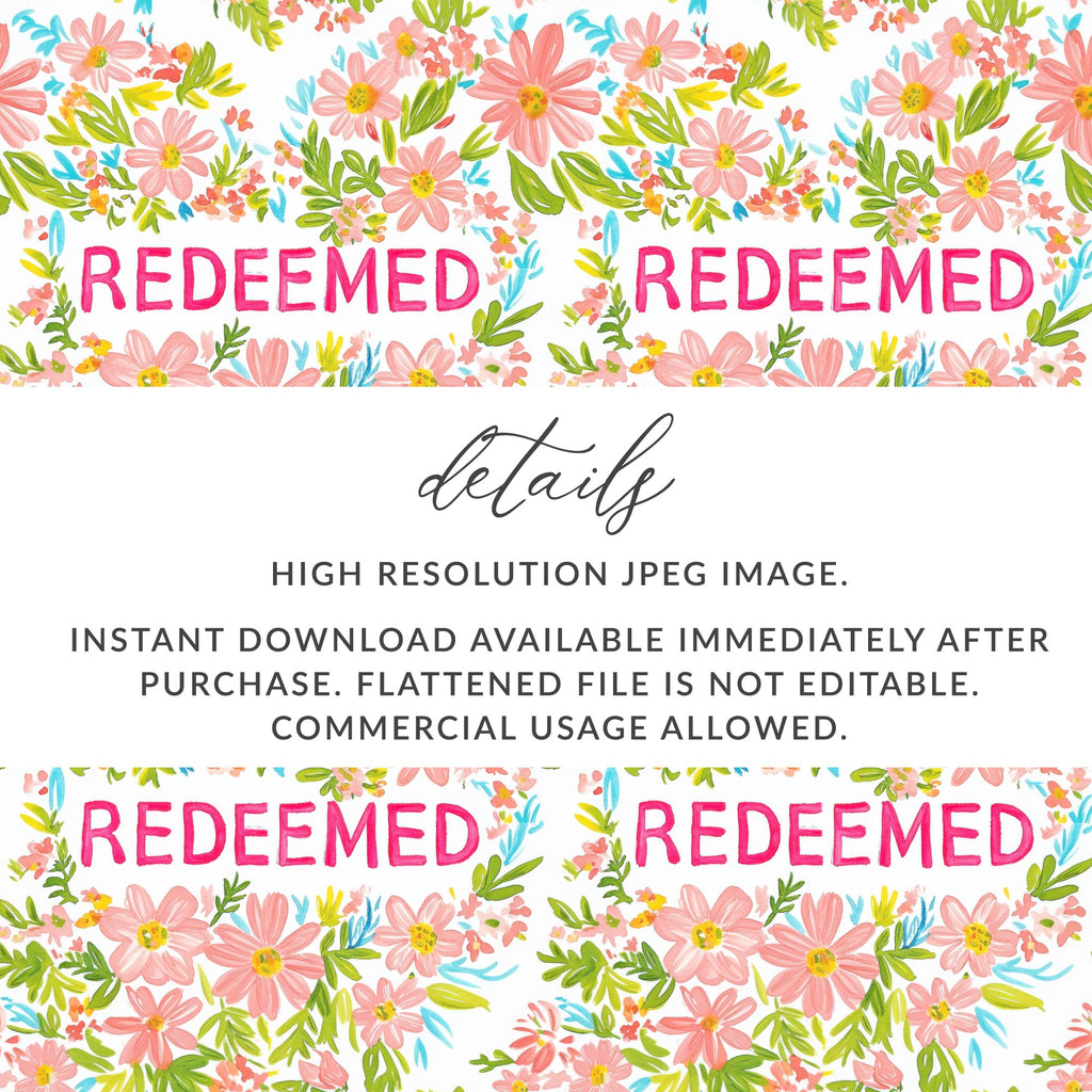 Redeemed Floral JPEG Image Instant Download File