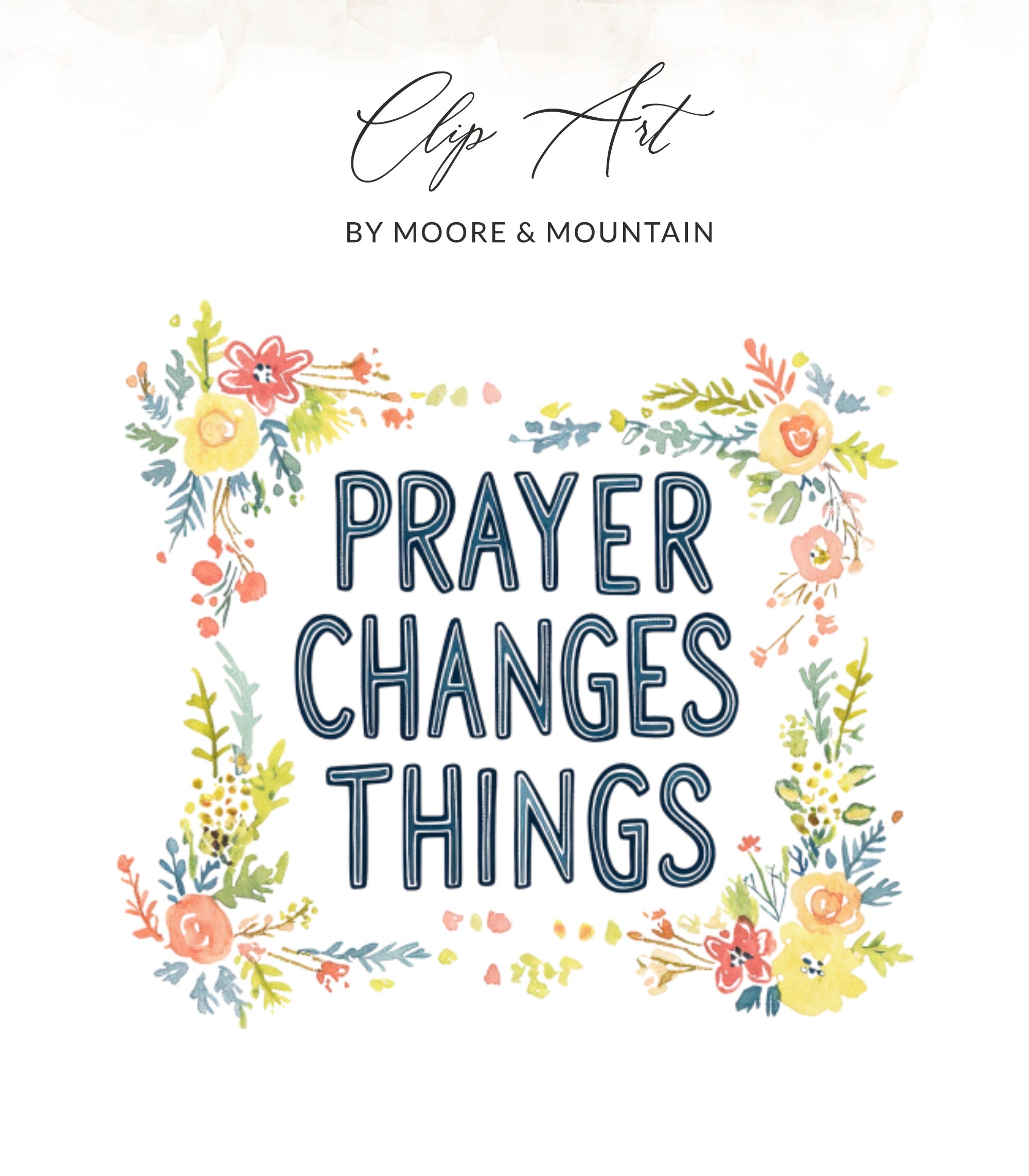 Floral frame with "Prayer Changes Things" text in dark blue.