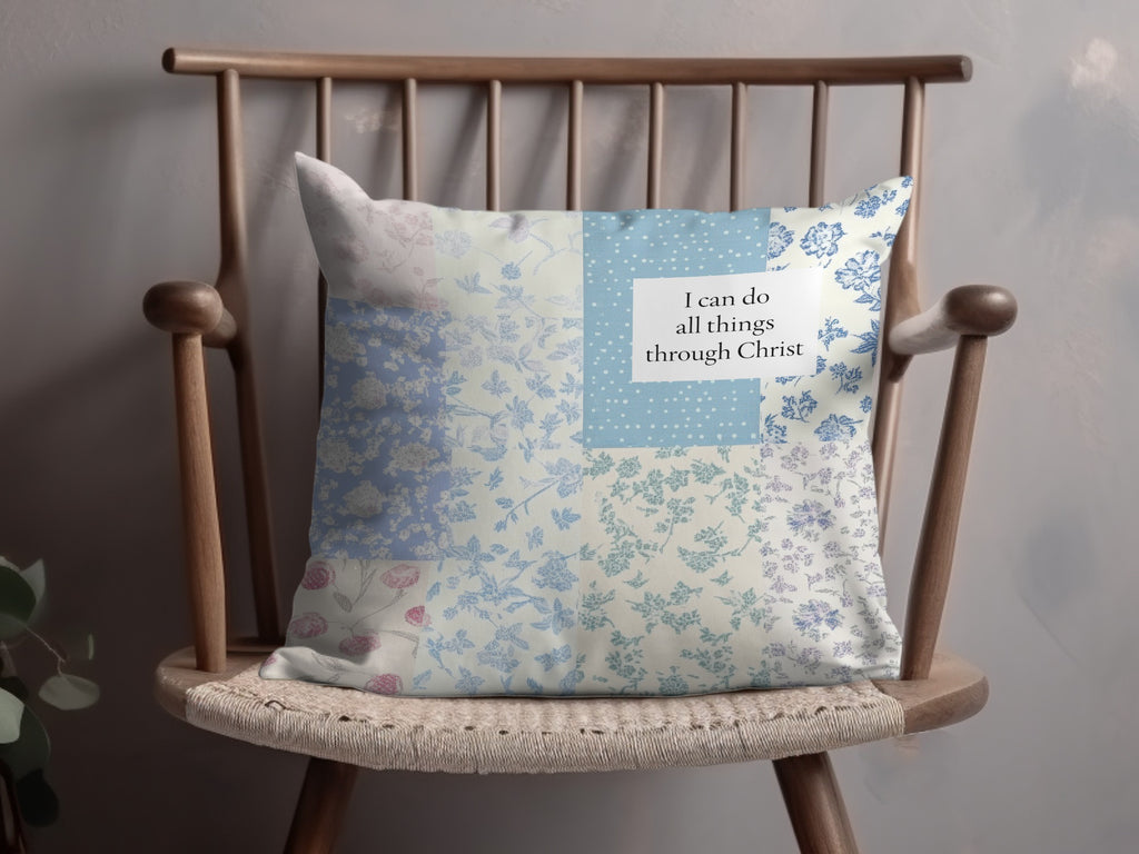 Inspirational I Can Do All Things Through Christ Pillow