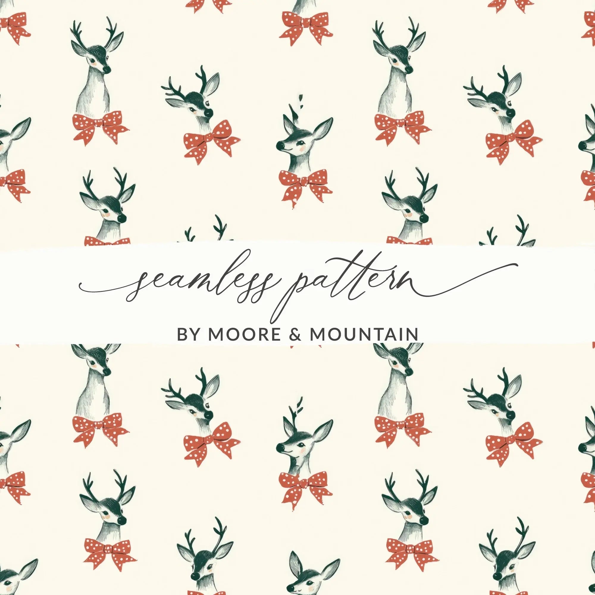 Deer with Bow Digital Paper, Christmas Seamless Pattern, Festive Repeat Pattern, Cute Holiday Pattern, Digital Download for Fabric, Craft - Moore and Mountain