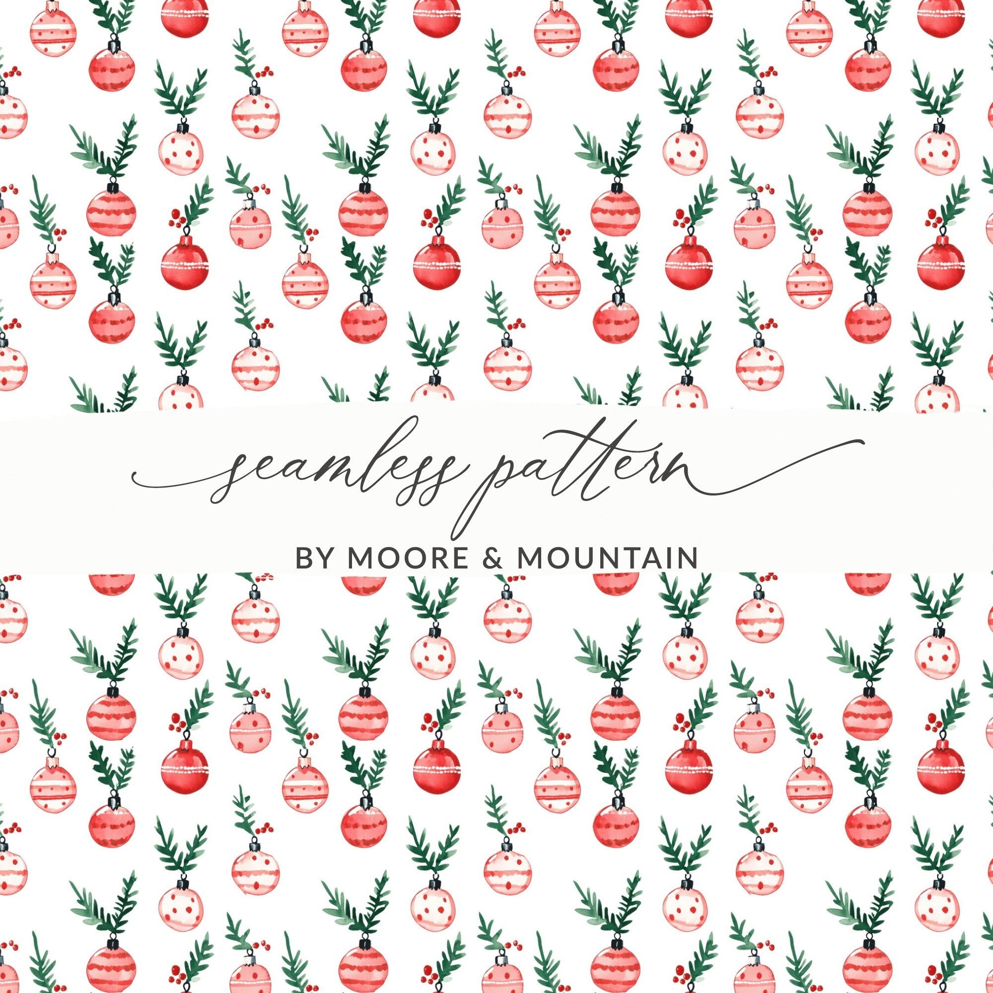 Festive Watercolor Christmas Ornaments Pattern Digital - Moore and Mountain