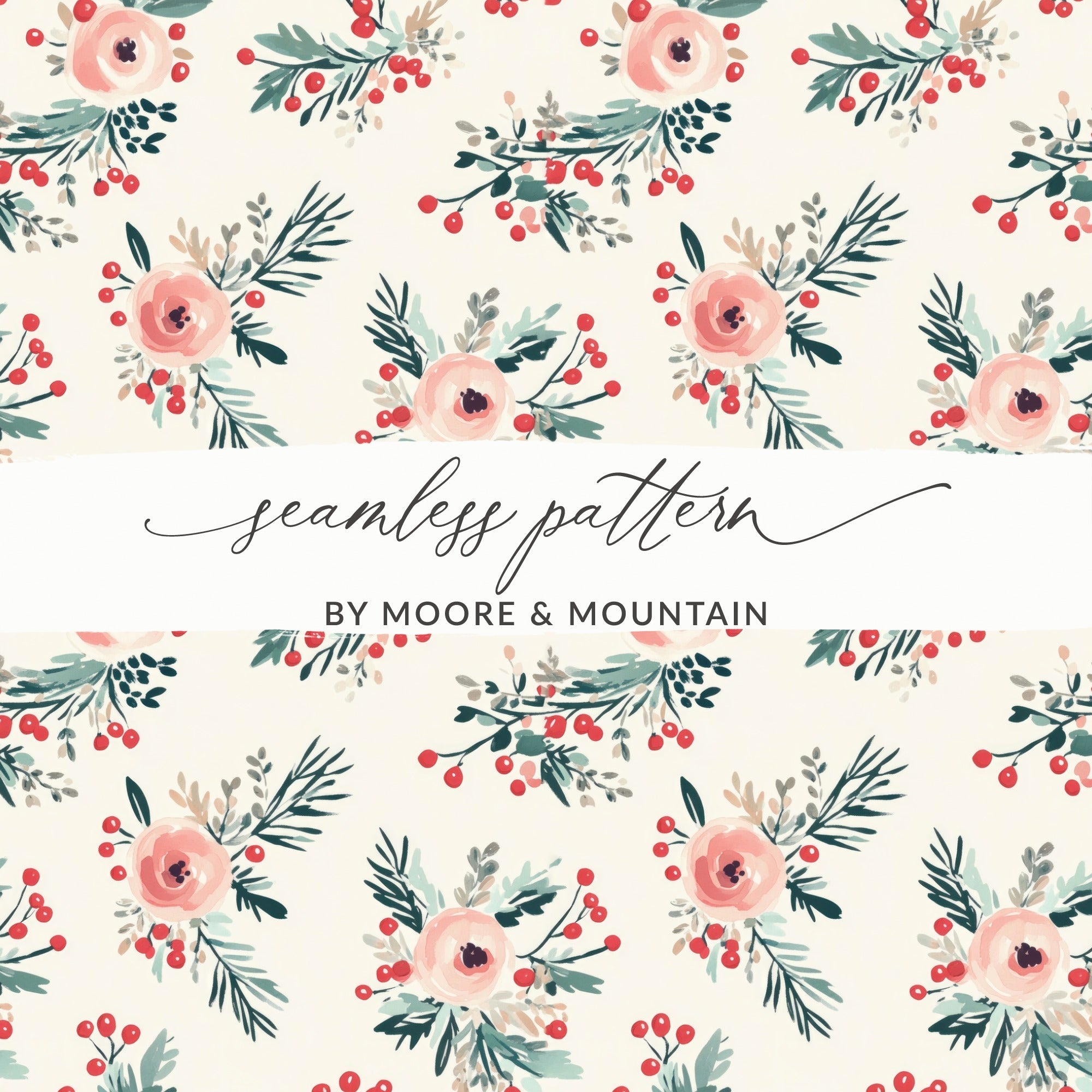Floral Seamless Pattern Digital Paper, Rose Berries Pattern, Holiday Repeat Pattern, Watercolor Flower Background, Christmas Fabric Design - Moore and Mountain