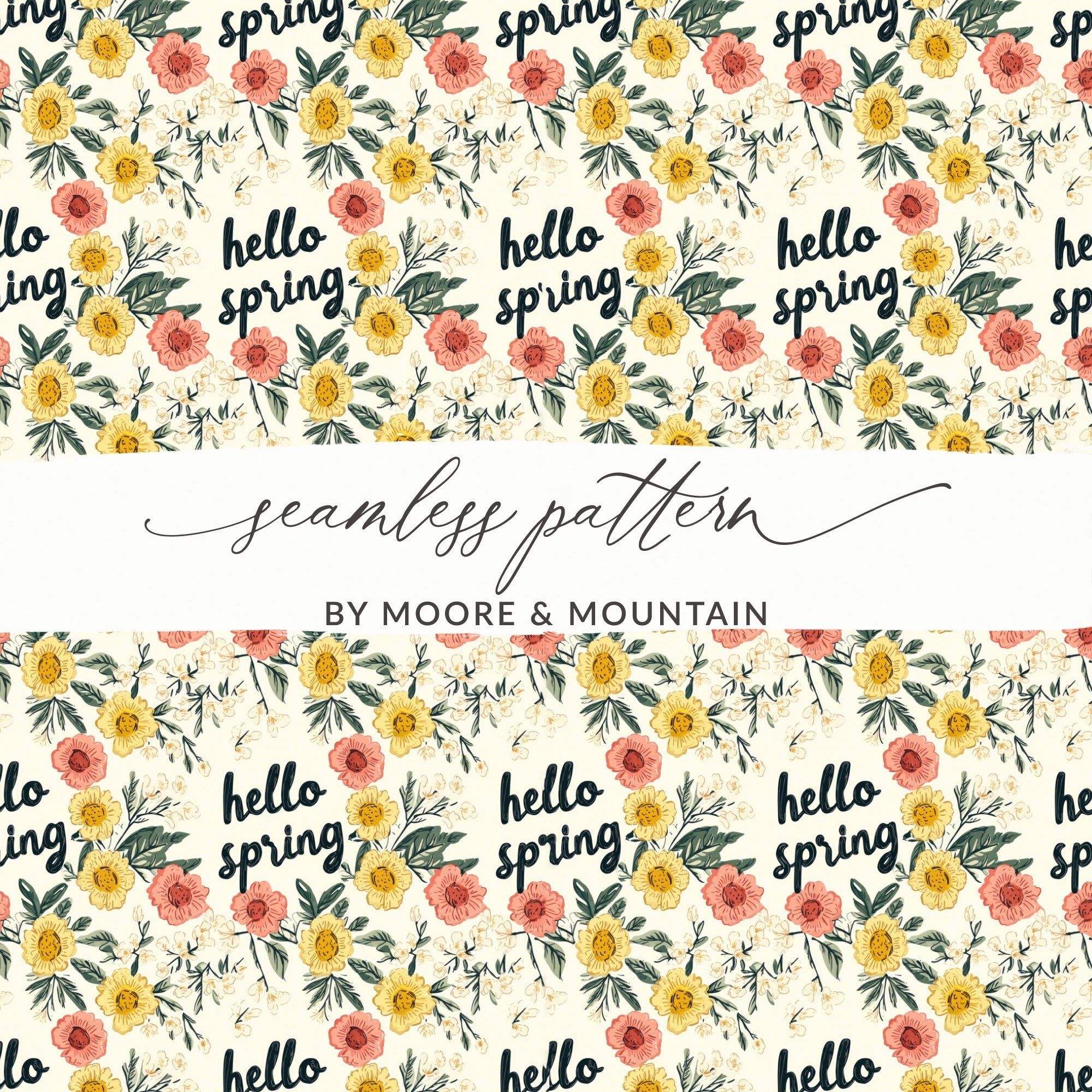 Hello Spring Floral Pattern Digital Paper, Seamless Flower Pattern, Springtime Design, Fabric Design, Digital Download - Moore and Mountain