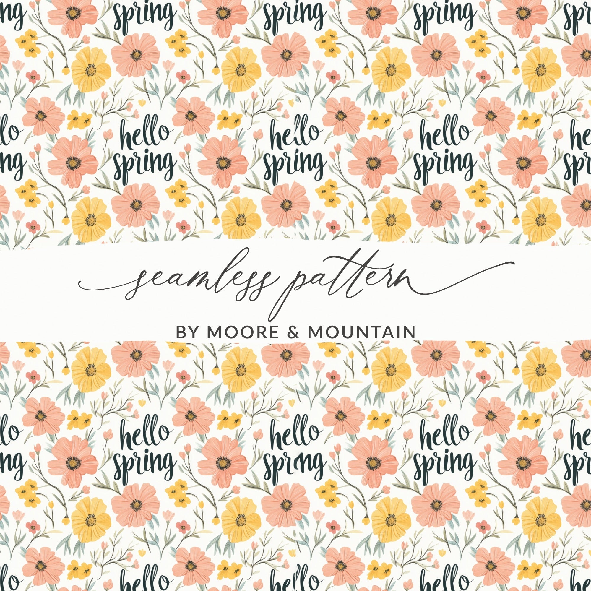 Hello Spring Seamless Pattern Digital Paper, Floral Pattern JPEG File, Spring Flowers Design, Digital Download - Moore and Mountain