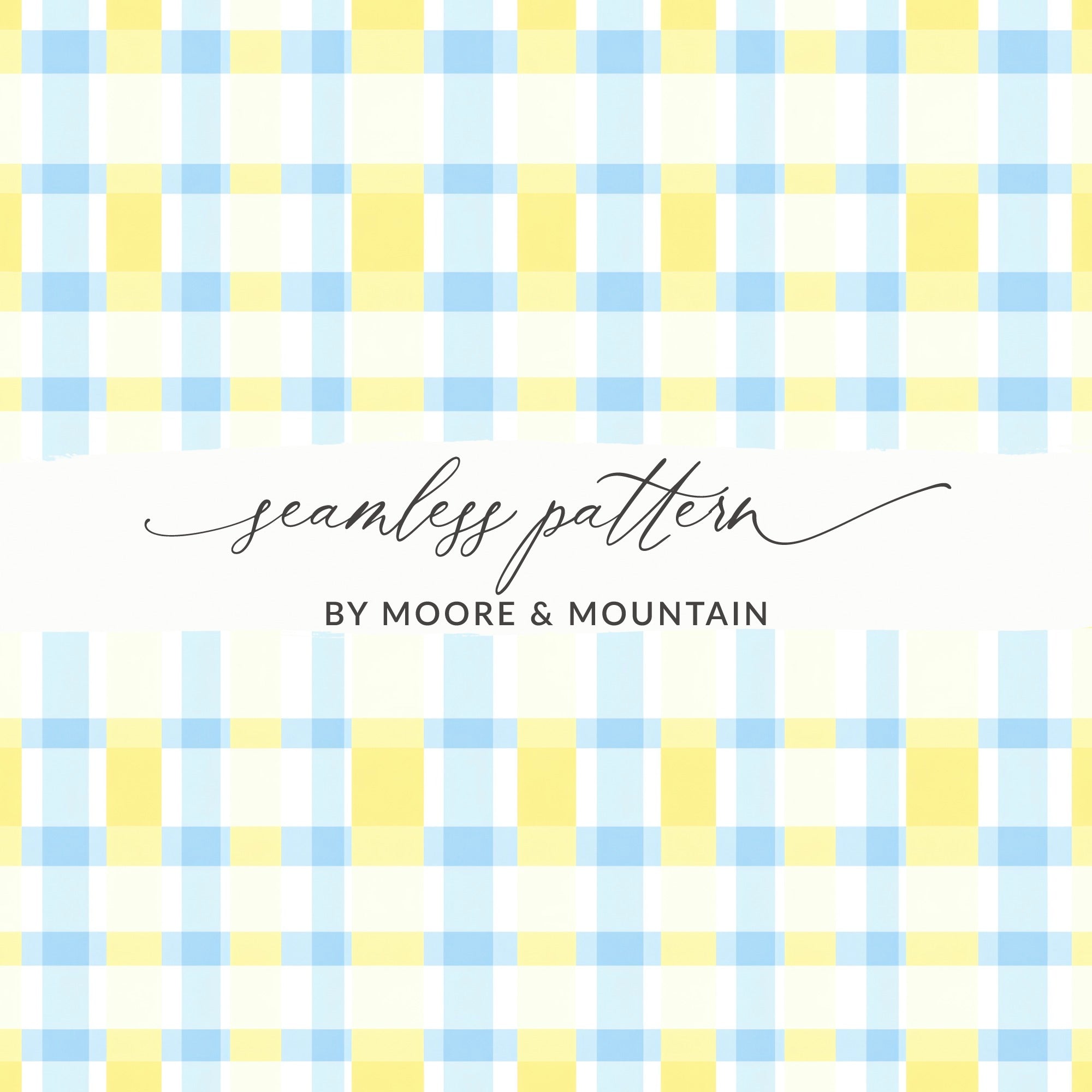 Seamless Pattern by Moore & Mountain plaid design