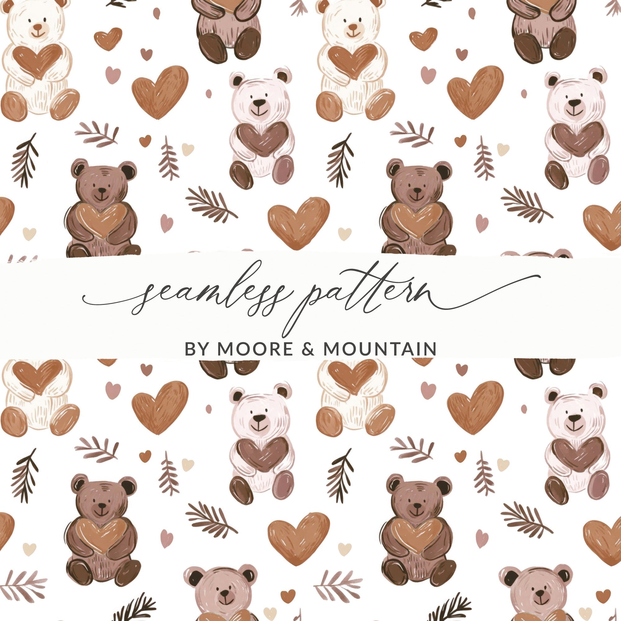 Teddy Bear Heart Seamless Pattern Digital, Nursery Decor, Cute Bear Pattern, Kid Fabric Design, Cartoon Animals, Commercial Use - Moore and Mountain