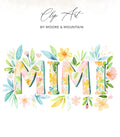 Floral "Mimi" clip art with watercolor flowers and leaves.