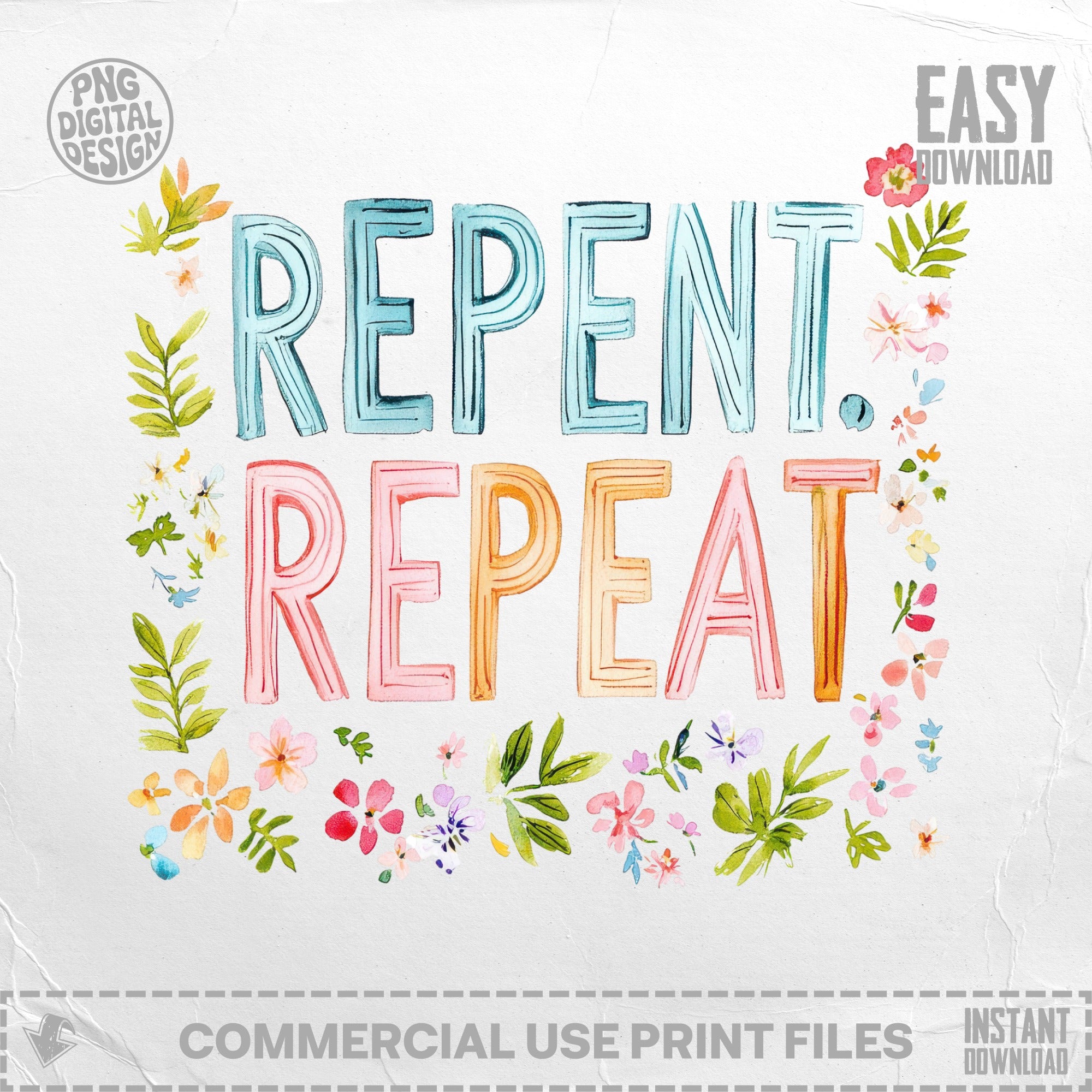 Watercolor lettering "REPENT. REPEAT." with floral accents and download text.