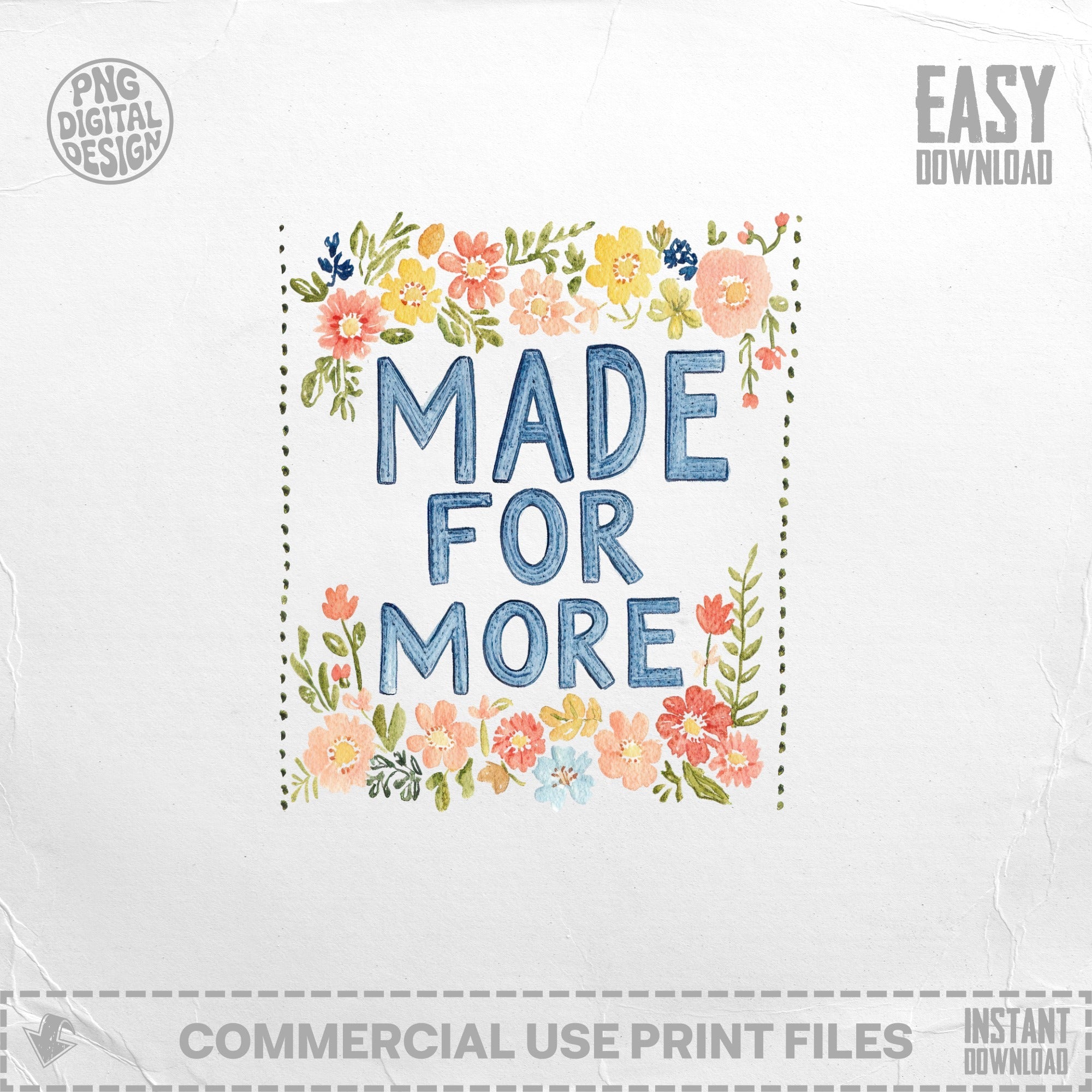 Floral watercolor border around "MADE FOR MORE" text.
