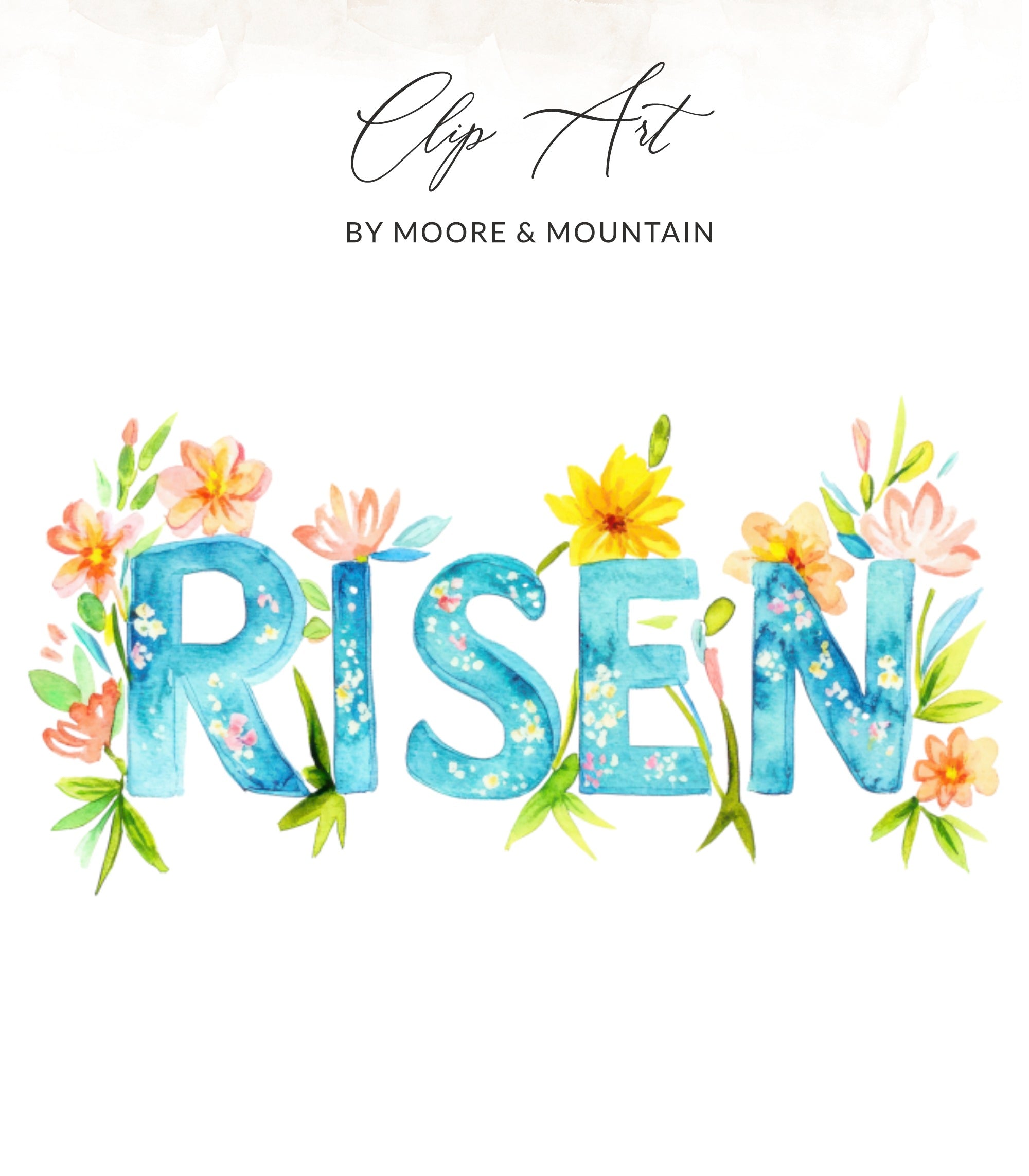 "Risen" text in blue watercolor letters with floral accents and "Clip Art by Moore & Mountain" at top.