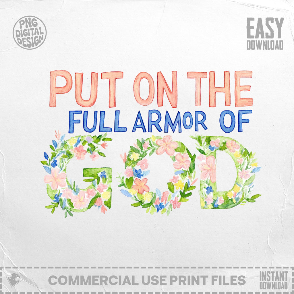 "Put On The Full Armor Of God" text with floral embellishments.