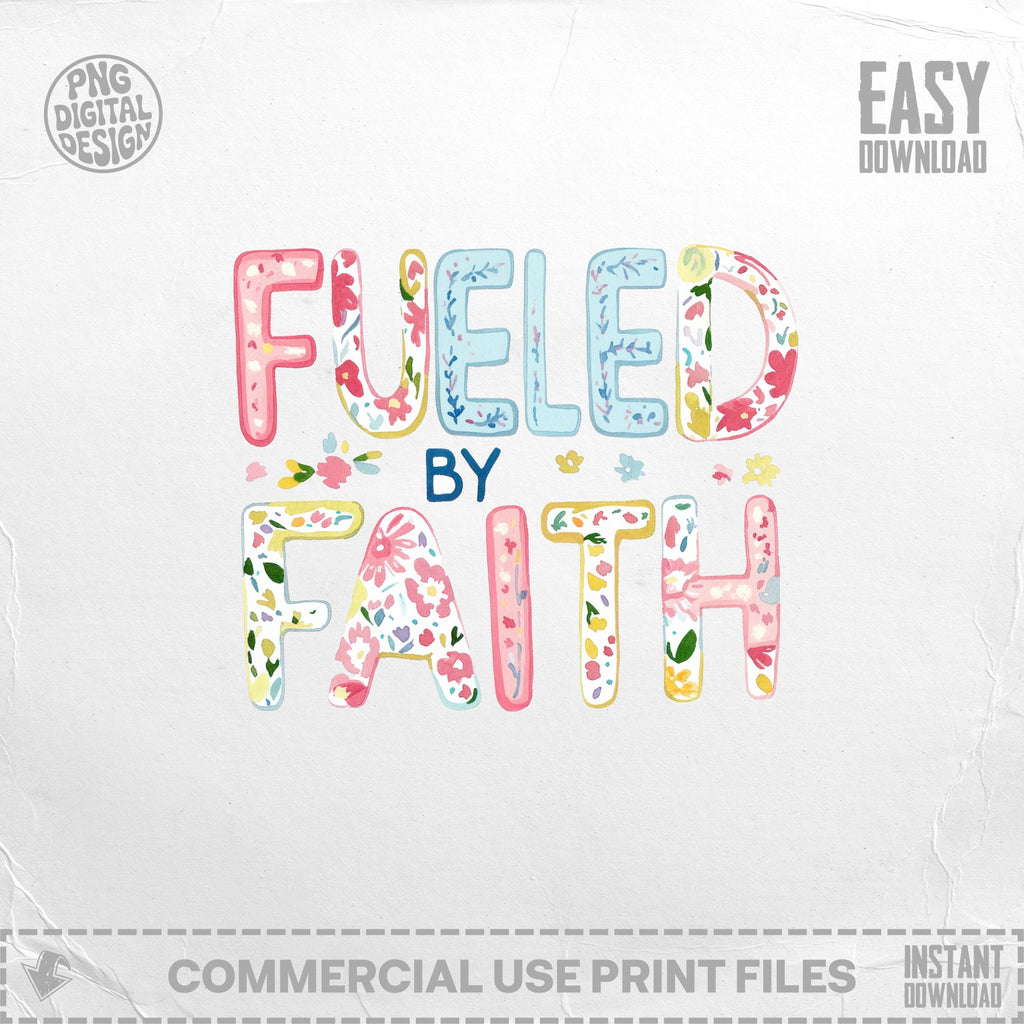 "Fueled by Faith" text in floral uppercase letters, with "Easy Download" at top right.