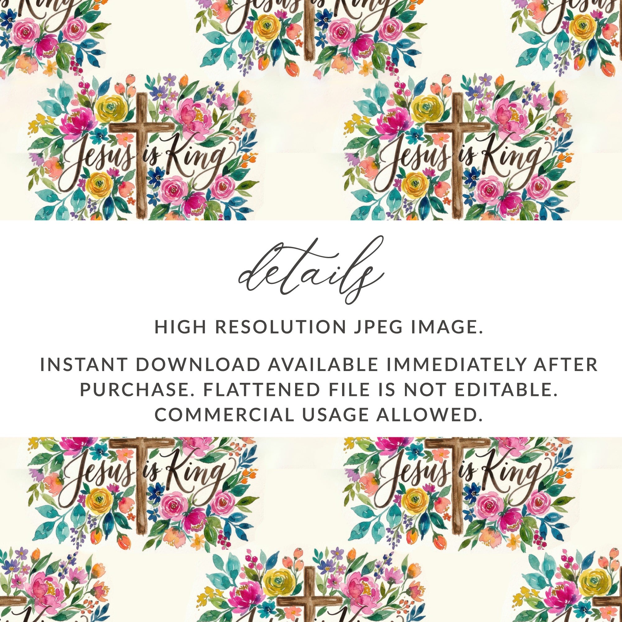 Jesus is King Floral Cross Watercolor Faith Product Type

Christian pattern, Jesus is King, Floral design, Watercolor art, Religious print, Cross symbol, Faith based, Digital download, Commercial use, Seamless pattern, Scripture art, Bible verse, Inspirational, Divinity design, Vibrant flowers, God's love, Holy Cross, Spiritual gift, Devotional art, Christian artwork