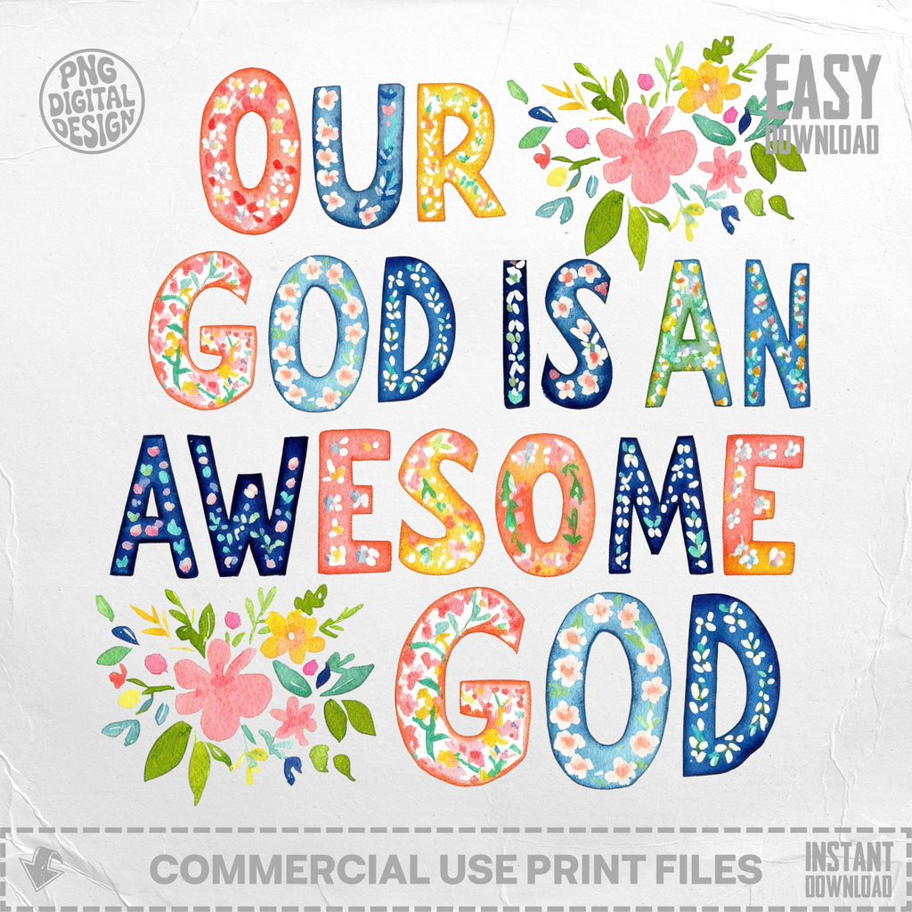 Watercolor text "Our God is an Awesome God" with floral accents.