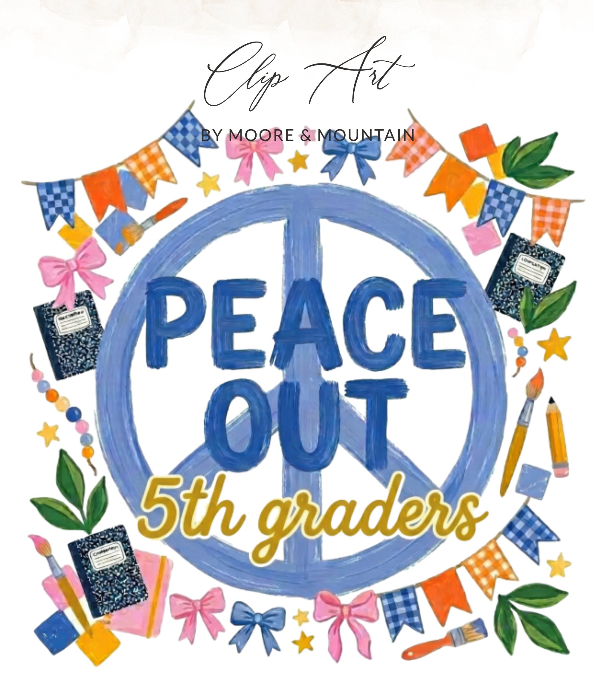 Peace Out 5th Graders text within a peace sign decorated with school supplies and pennants.