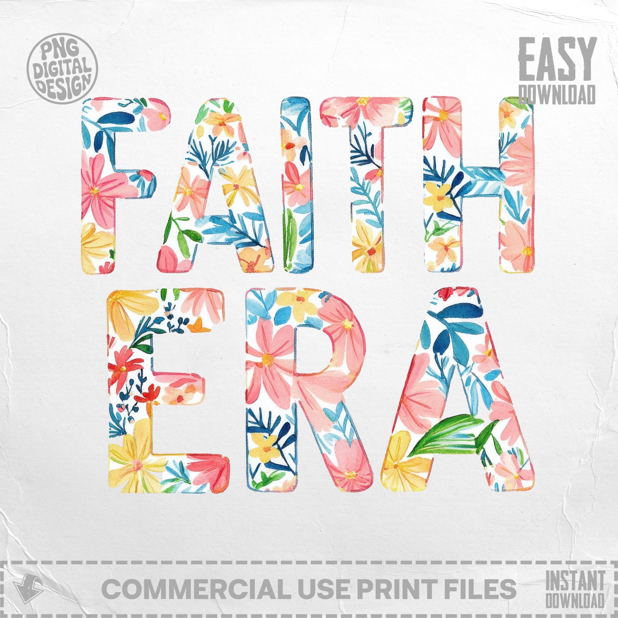 Floral "Faith Era" text with "Easy Download" and "Commercial Use" labels.