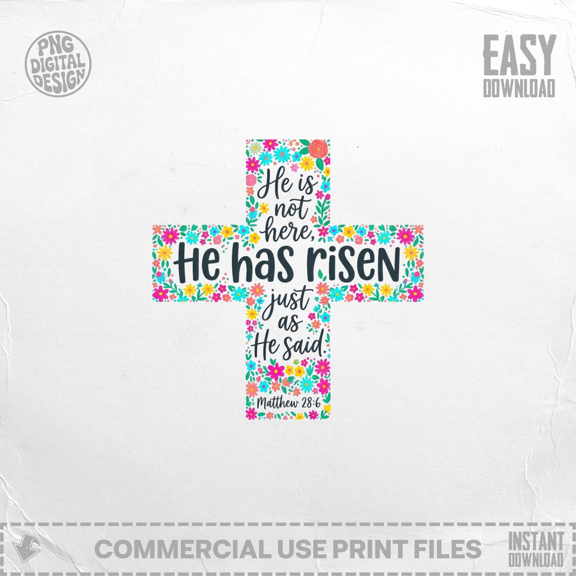 Cross with "He is not here, He has risen as He said" from Matthew 28:6.
