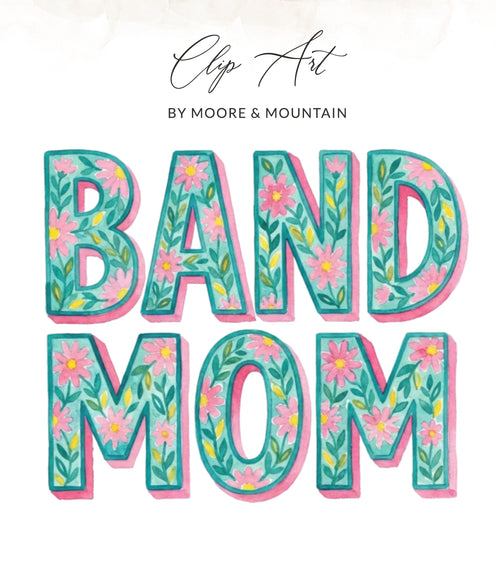 Band Mom text with floral watercolor pattern and teal outline.