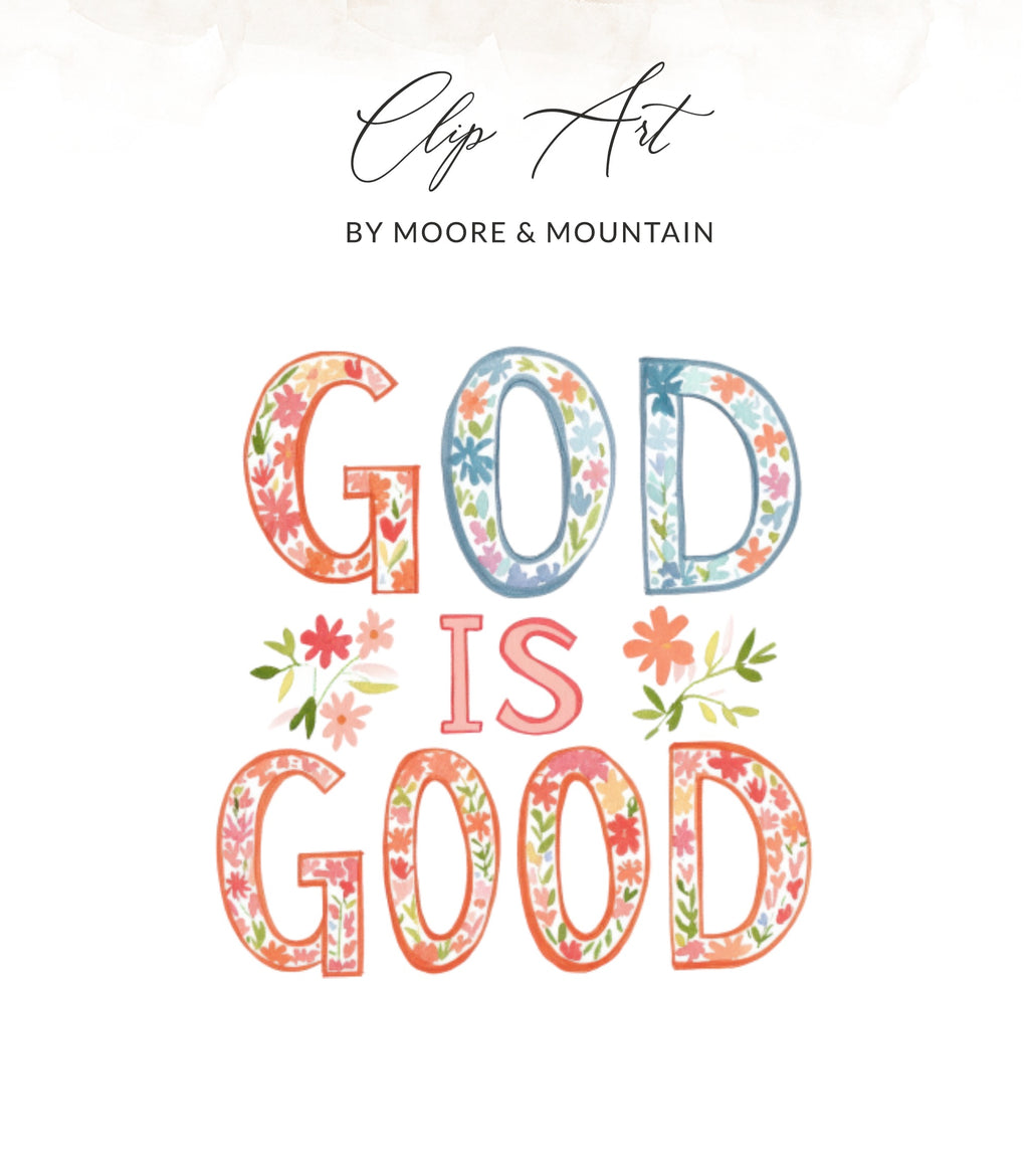 "GOD IS GOOD" text with floral embellishments.