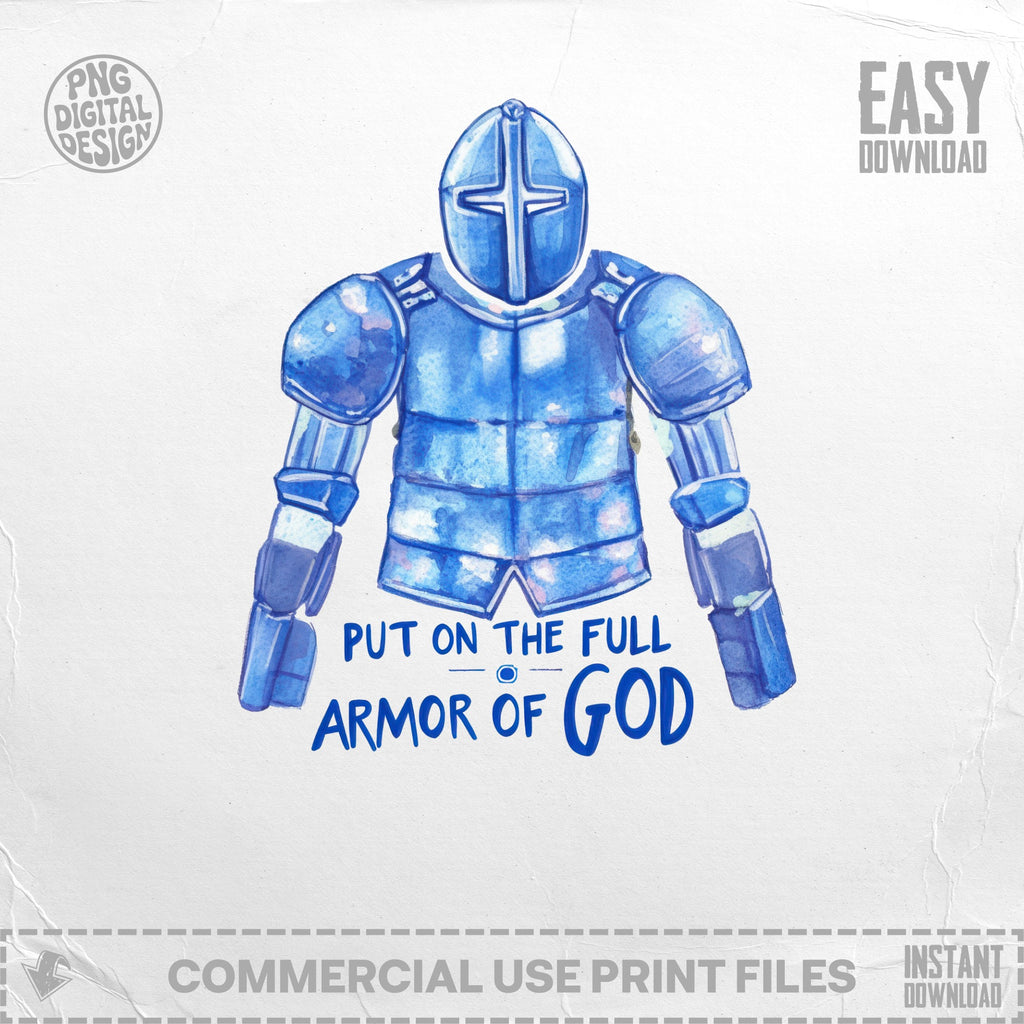 Knight in blue armor with "Put on the full armor of God" text.