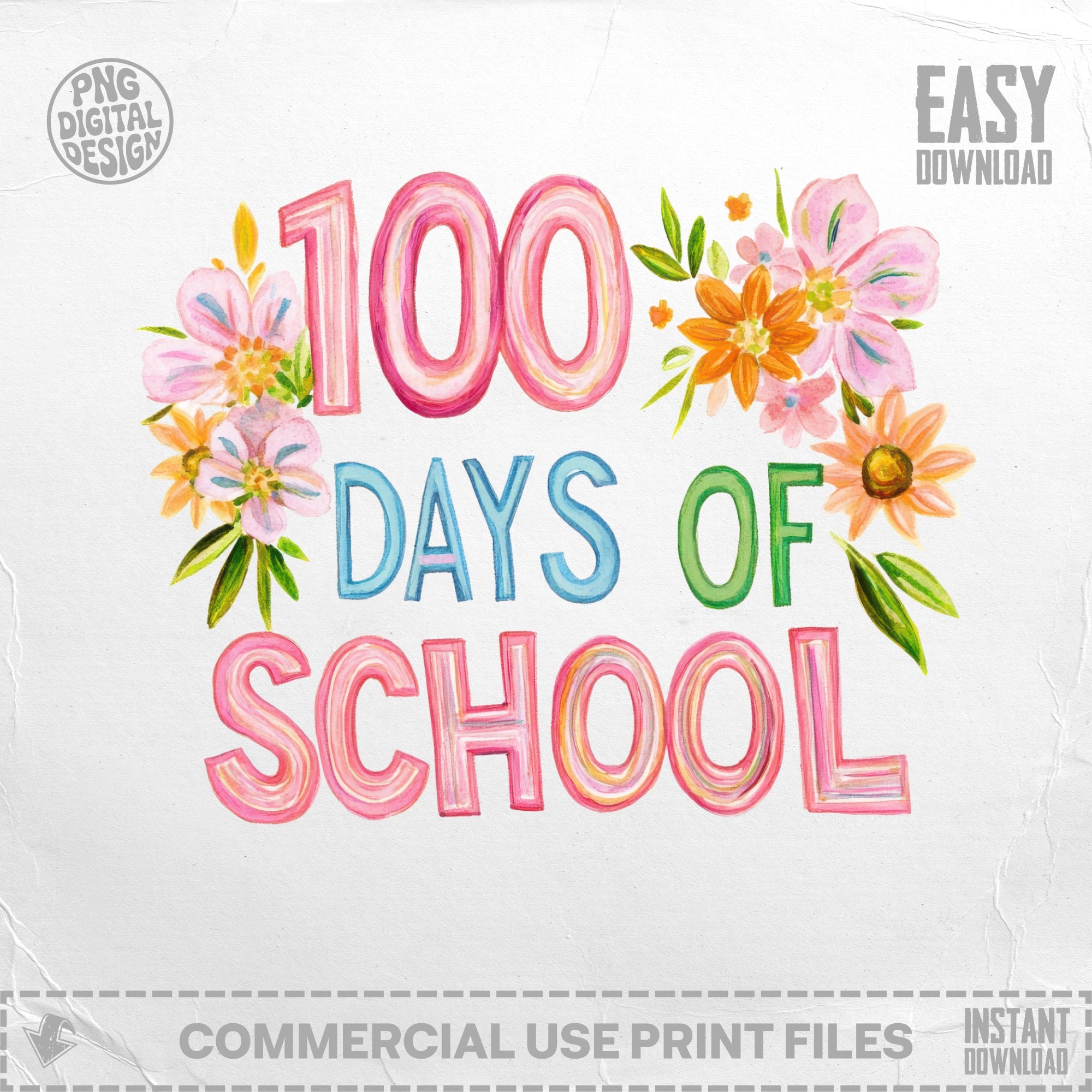 Watercolor "100 Days of School" text with floral accents.