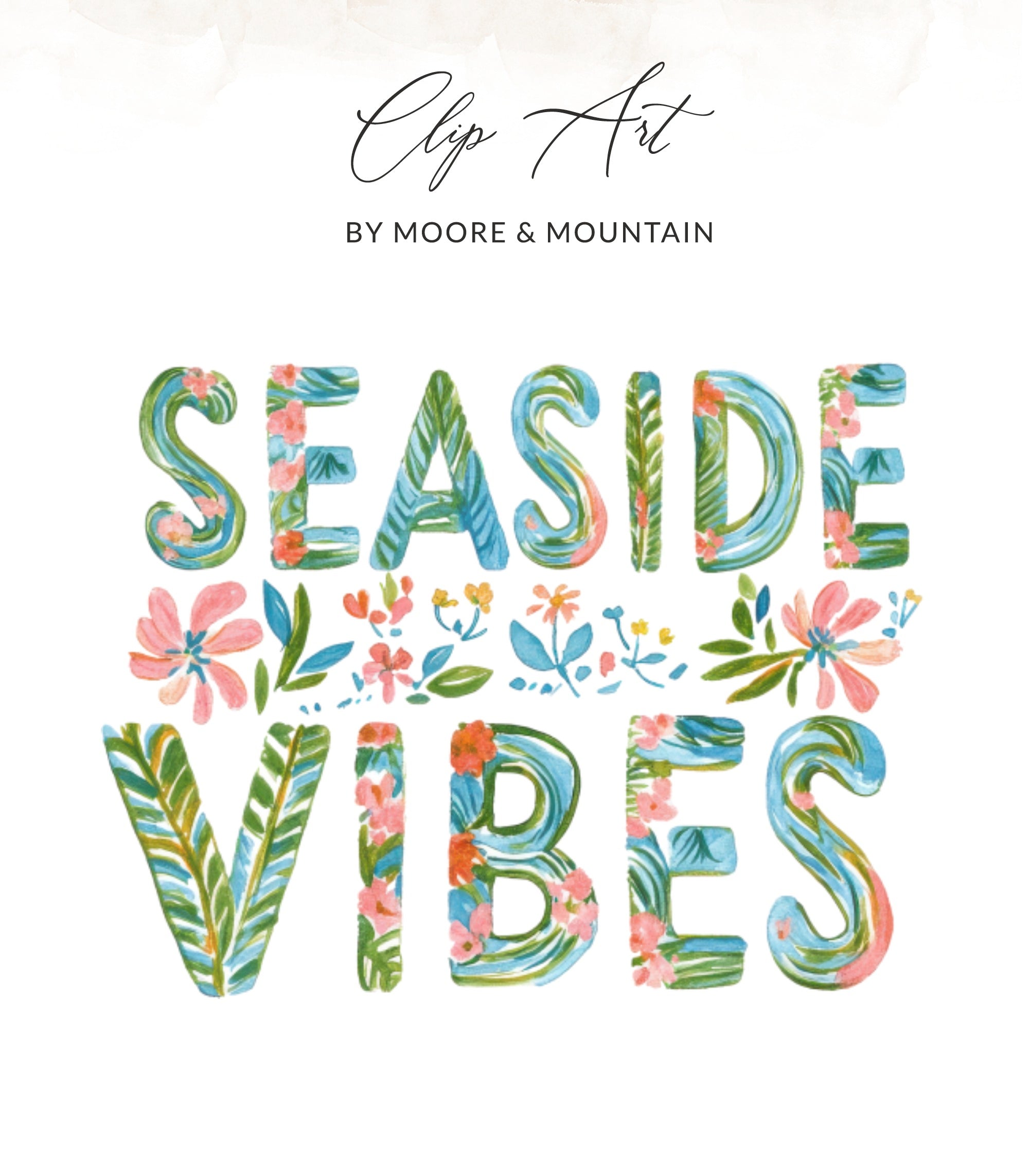 Seaside Vibes text with floral accents and watercolor textures.