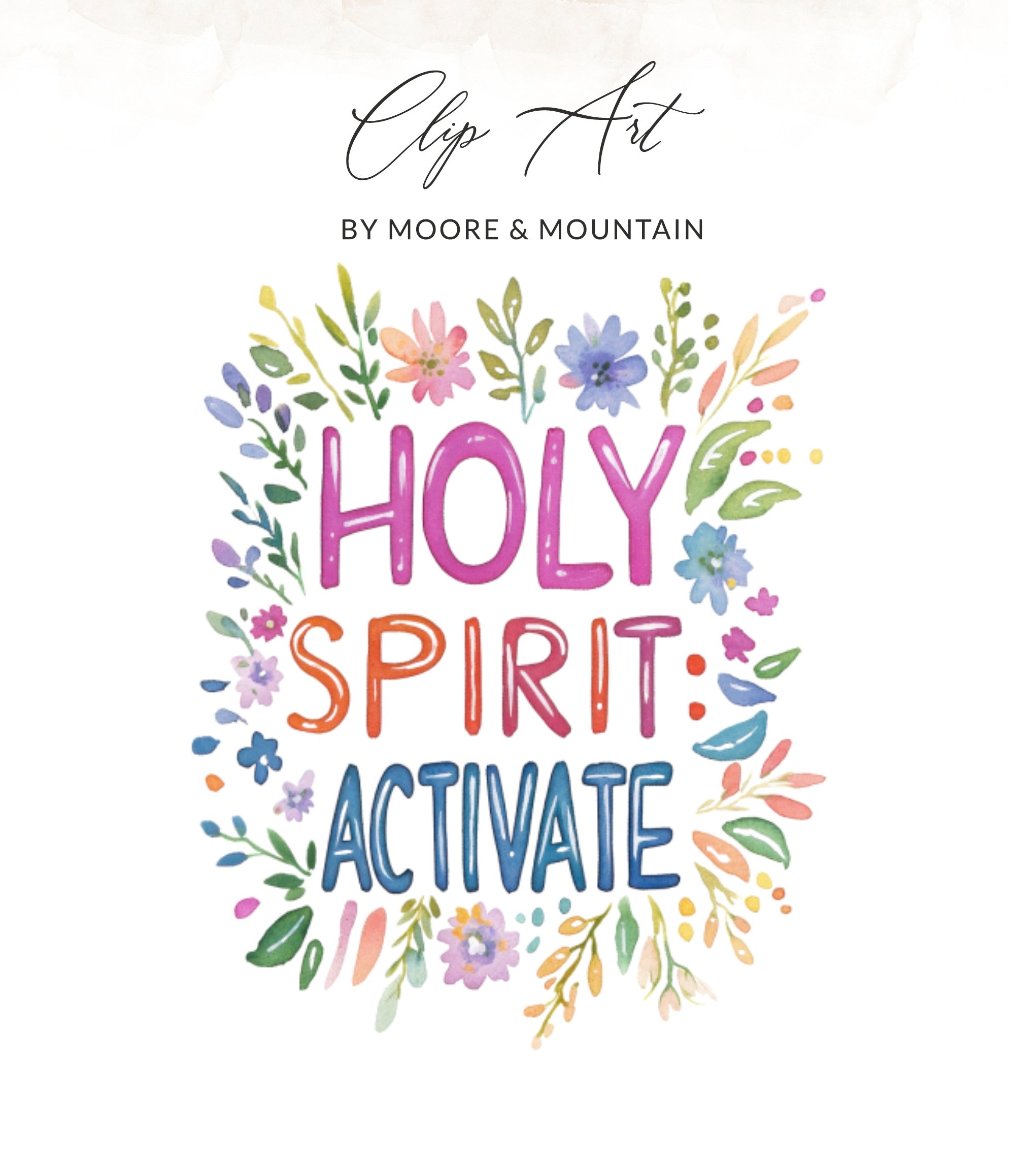 "Holy Spirit Activate" text surrounded by colorful floral watercolor illustration.