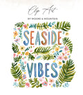 Seaside Vibes text surrounded by colorful floral and leaf illustrations.