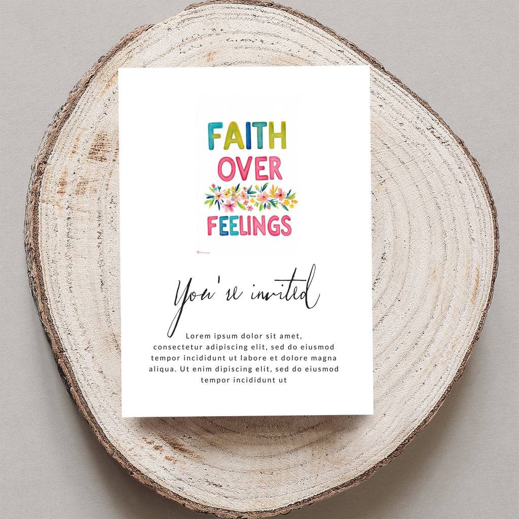 Invitation with "Faith Over Feelings" and floral design, "You're invited" text.