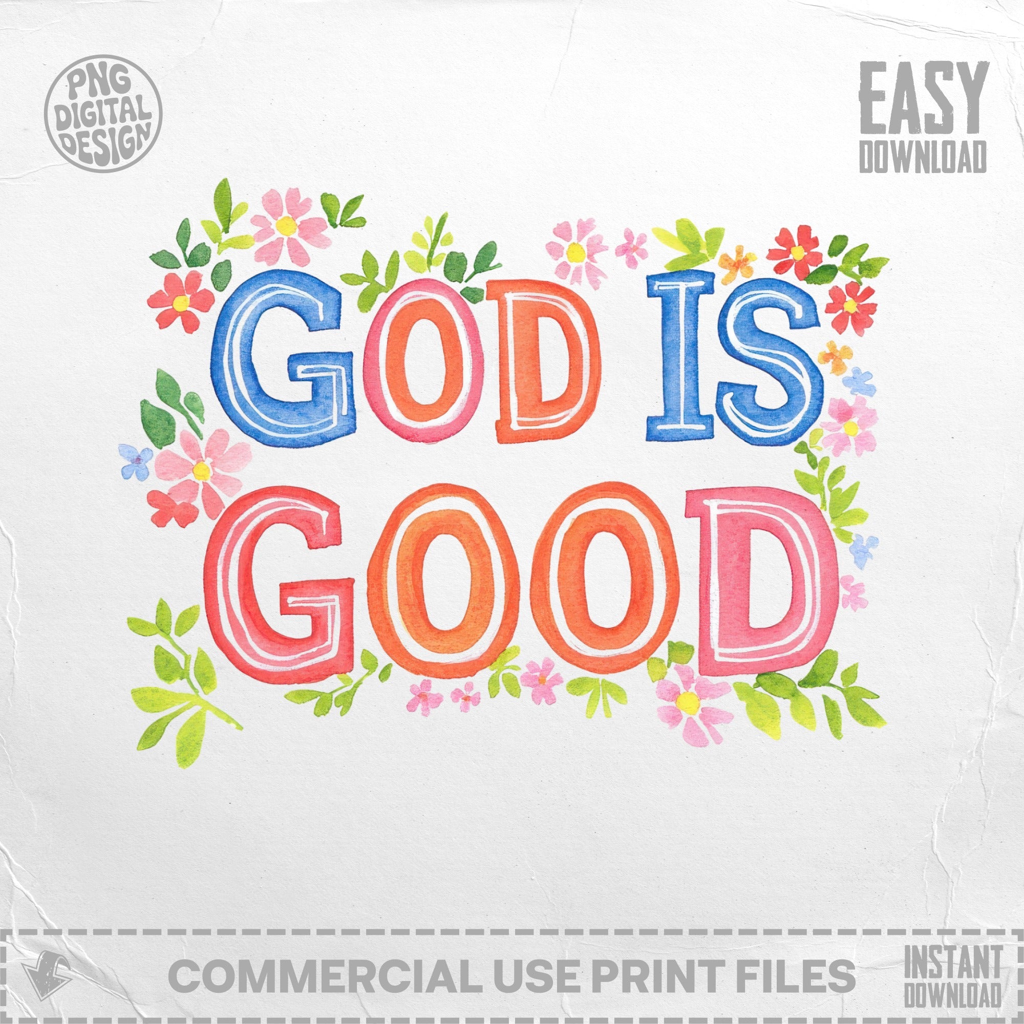 "God Is Good" lettering with floral border, easy download.