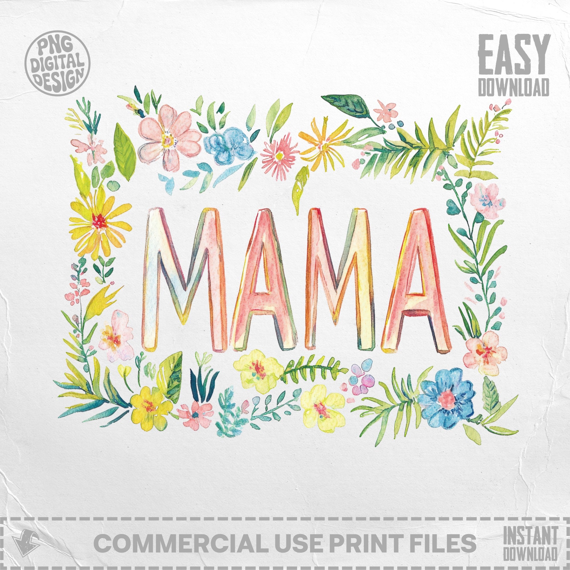 Watercolor flowers frame the word "MAMA" with "EASY DOWNLOAD" in the corner.
