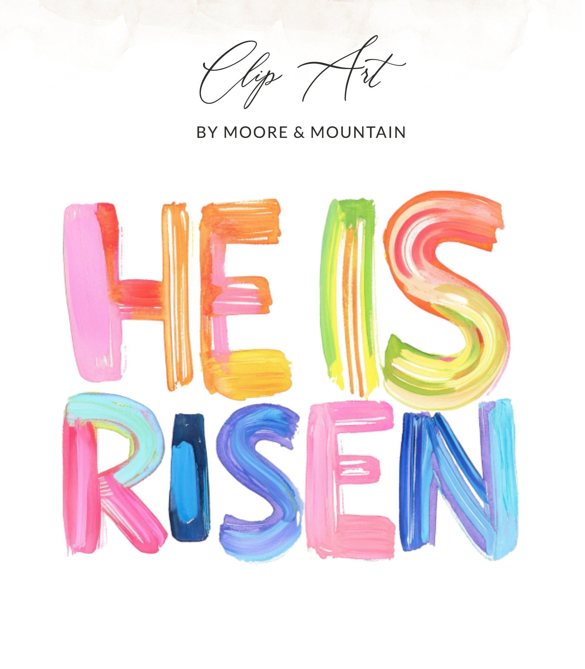 "HE IS RISEN" text in colorful, painterly brushstrokes.