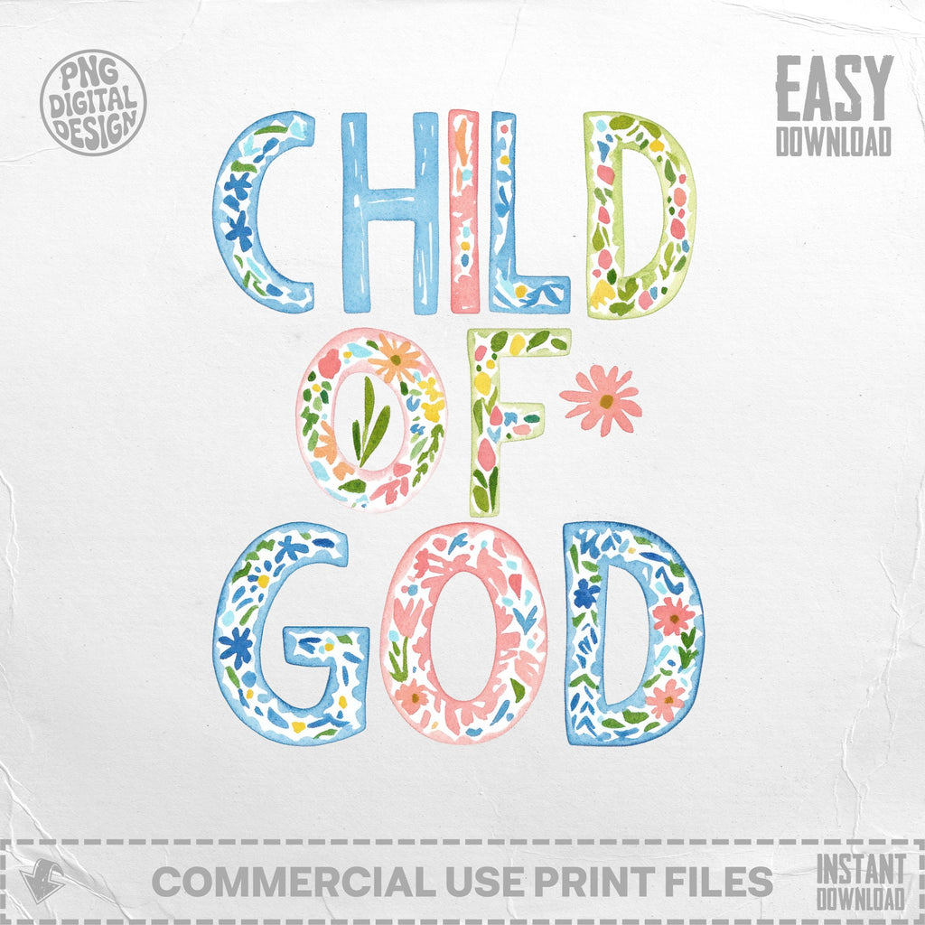 Child of God text design with watercolor flowers and leaves.