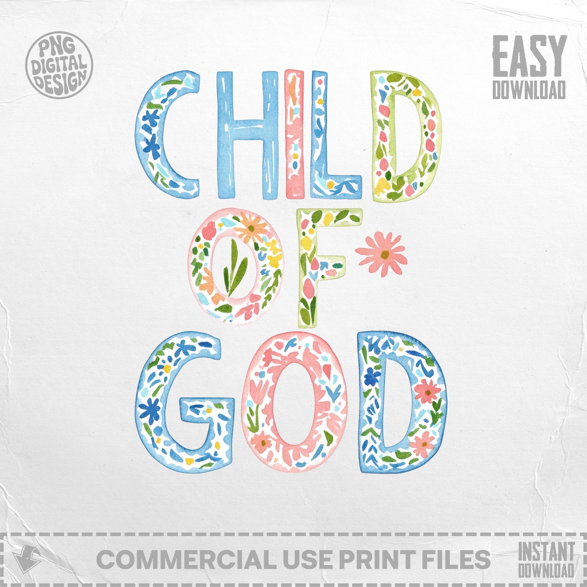 Child of God text design with watercolor flowers and leaves.
