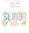 "Senior 2026" in floral watercolor letters with leaves and flowers.