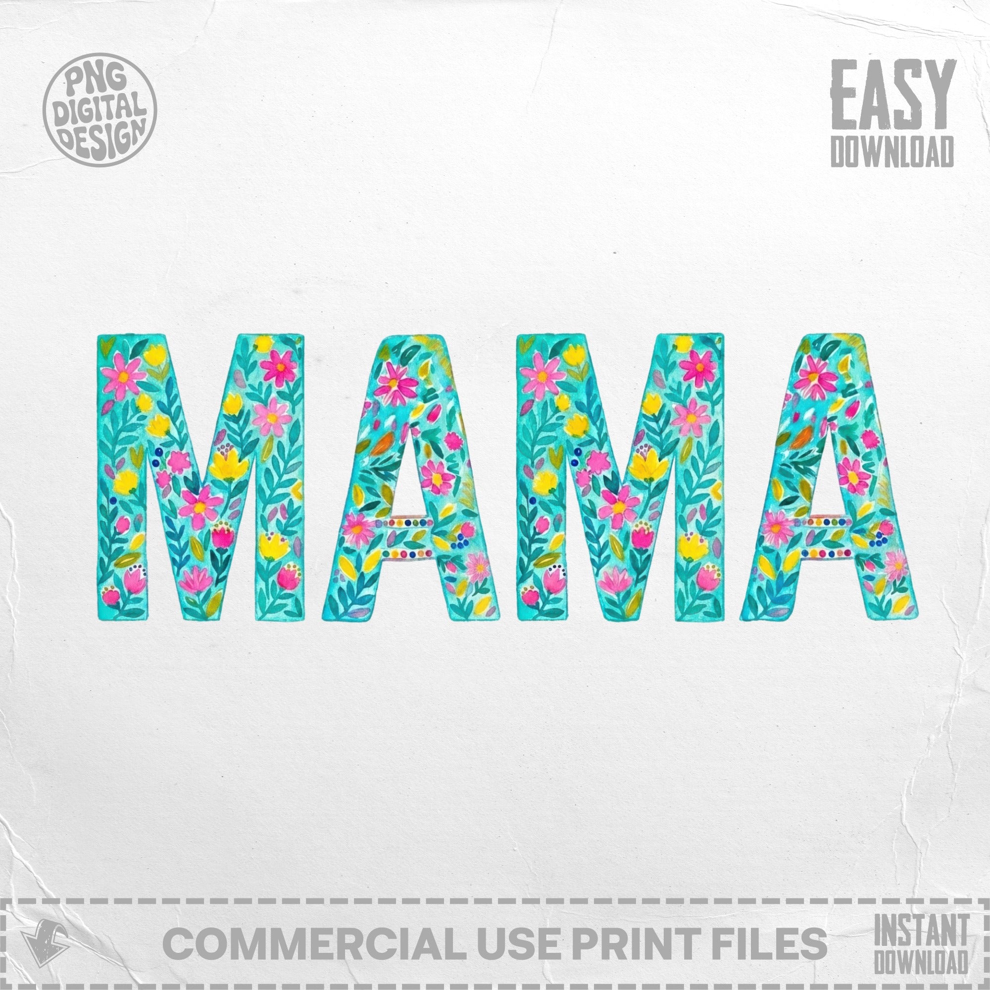 Floral watercolor "MAMA" text with easy download and commercial use print files text.
