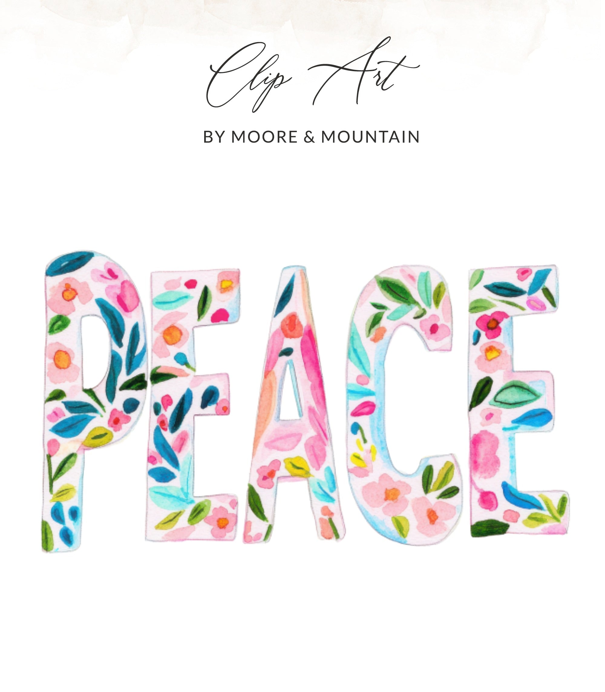 Hand-painted floral letters spelling out "PEACE" with "Clip Art by Moore & Mountain" text.
