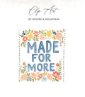 Hand-painted "Made For More" text surrounded by a floral border.