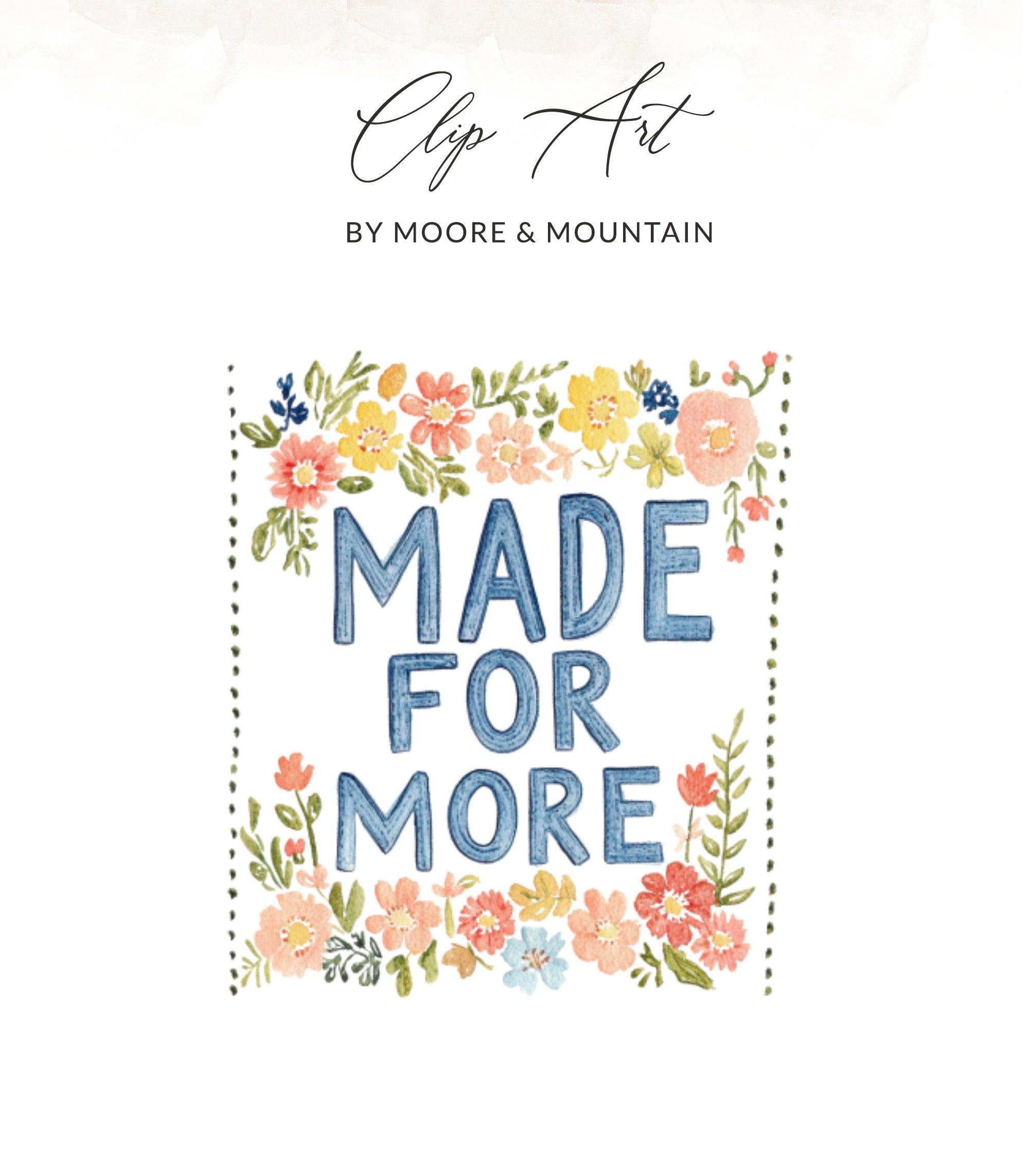 Hand-painted "Made For More" text surrounded by a floral border.