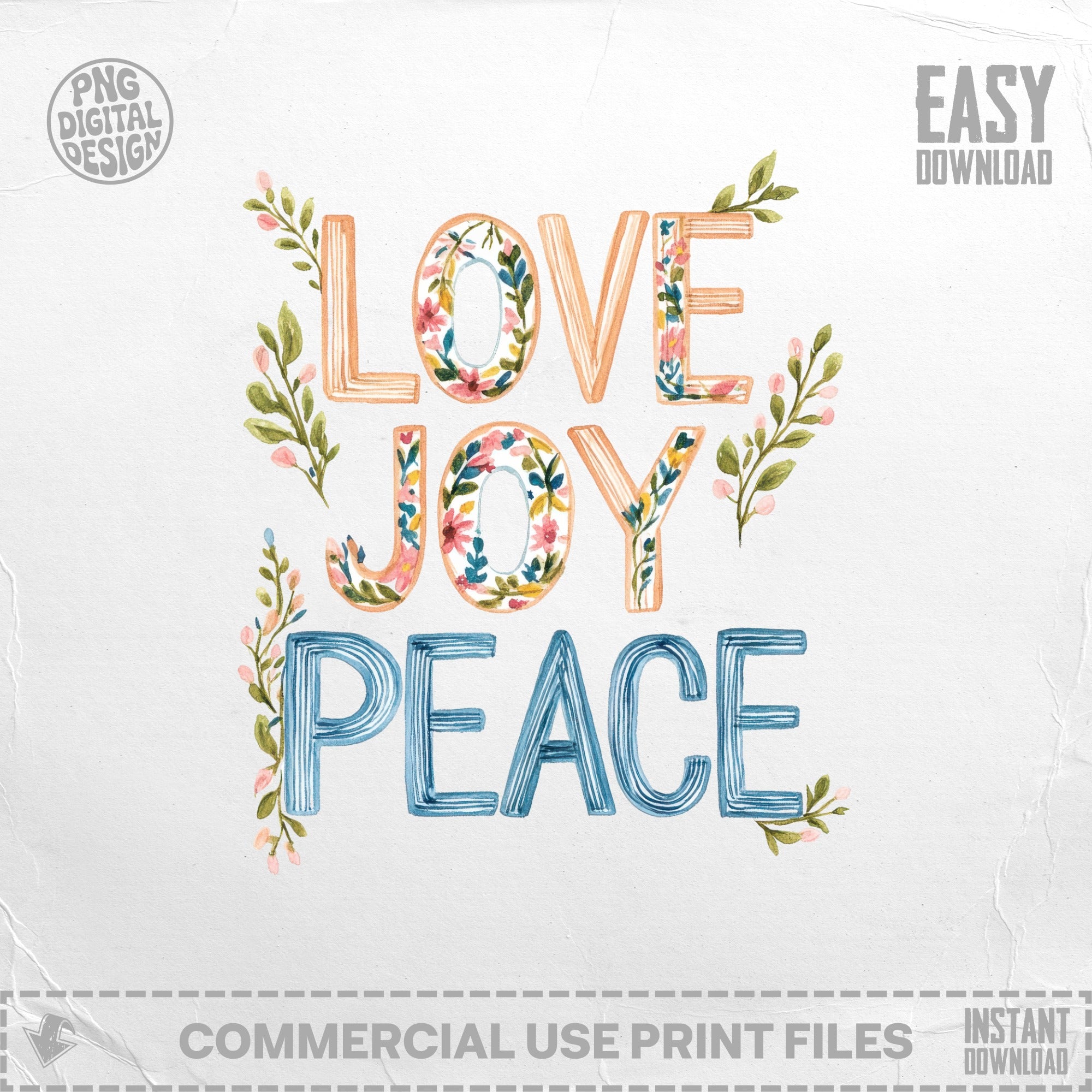Watercolor lettering spells "LOVE JOY PEACE" with floral accents.