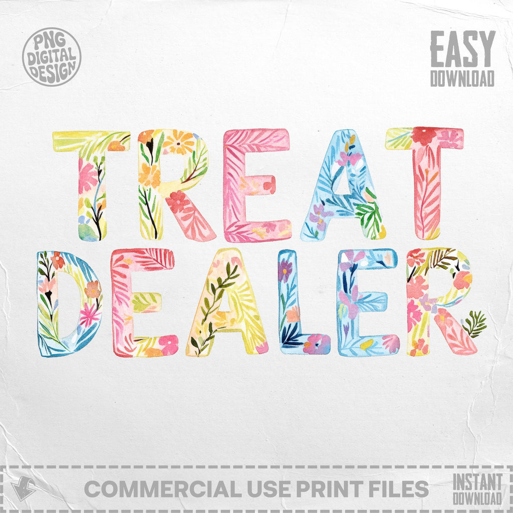 TREAT DEALER in colorful floral watercolor letters, with "EASY DOWNLOAD"