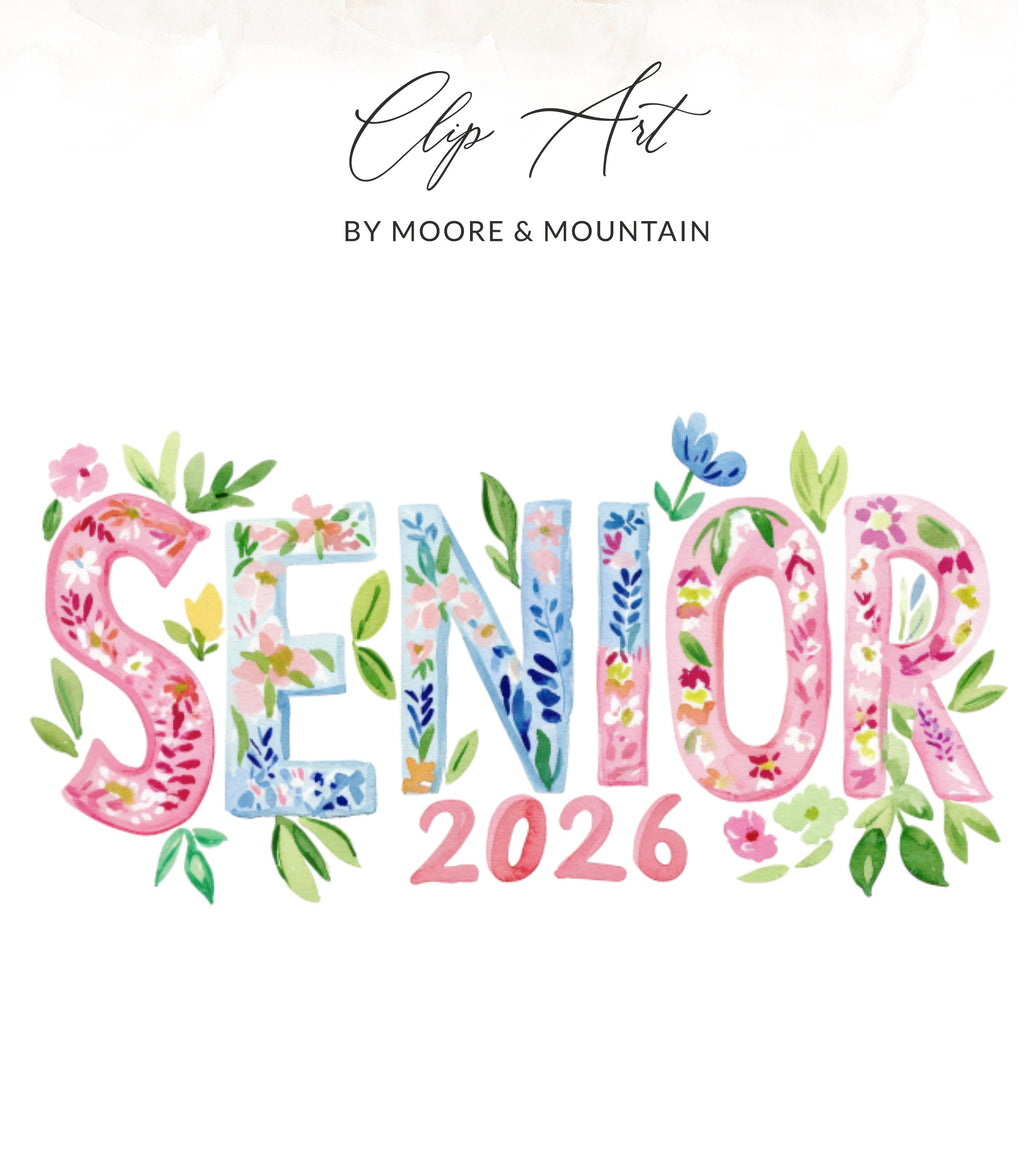 "Senior 2026" in watercolor floral lettering with "Clip Art by Moore & Mountain" text.