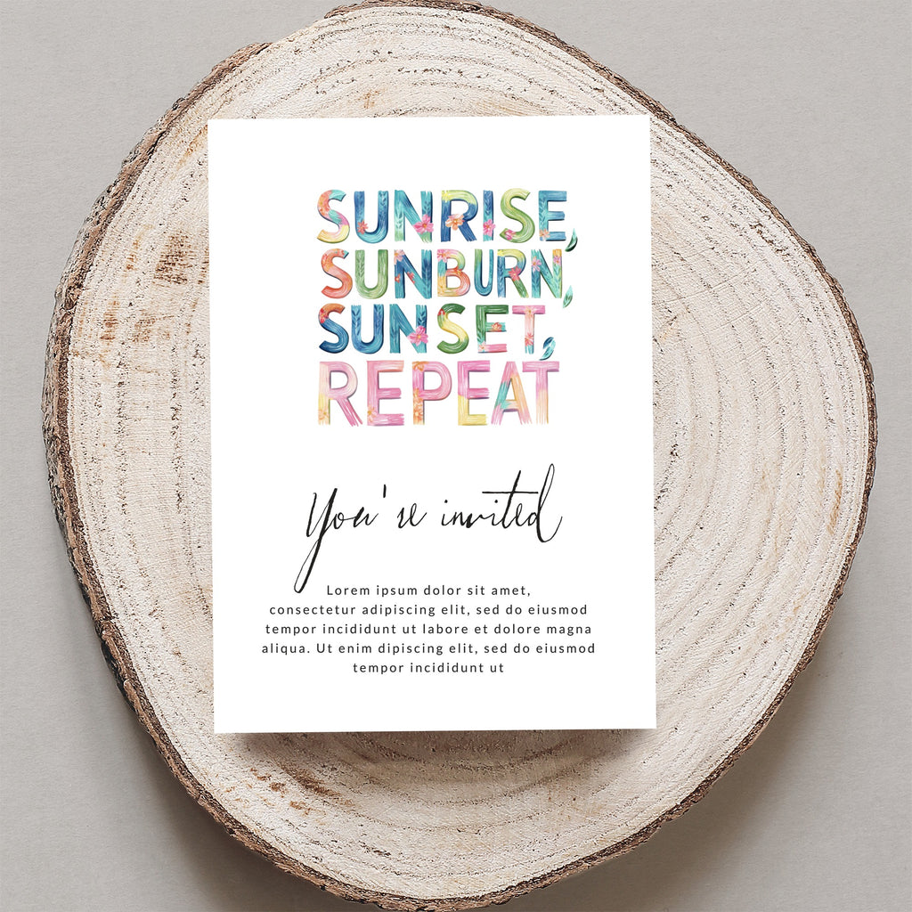 Invitation with "Sunrise, Sunburn, Sunset, Repeat" and "You're invited" text.