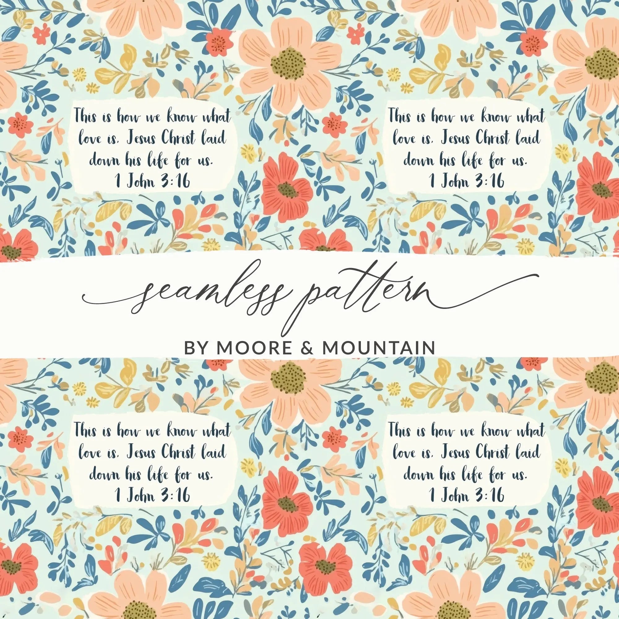 Floral Scripture Digital Paper, Christian Print, Seamless Pattern, 1 John 3 16, Commercial Use, Flower Design, Digital Download - Moore and Mountain